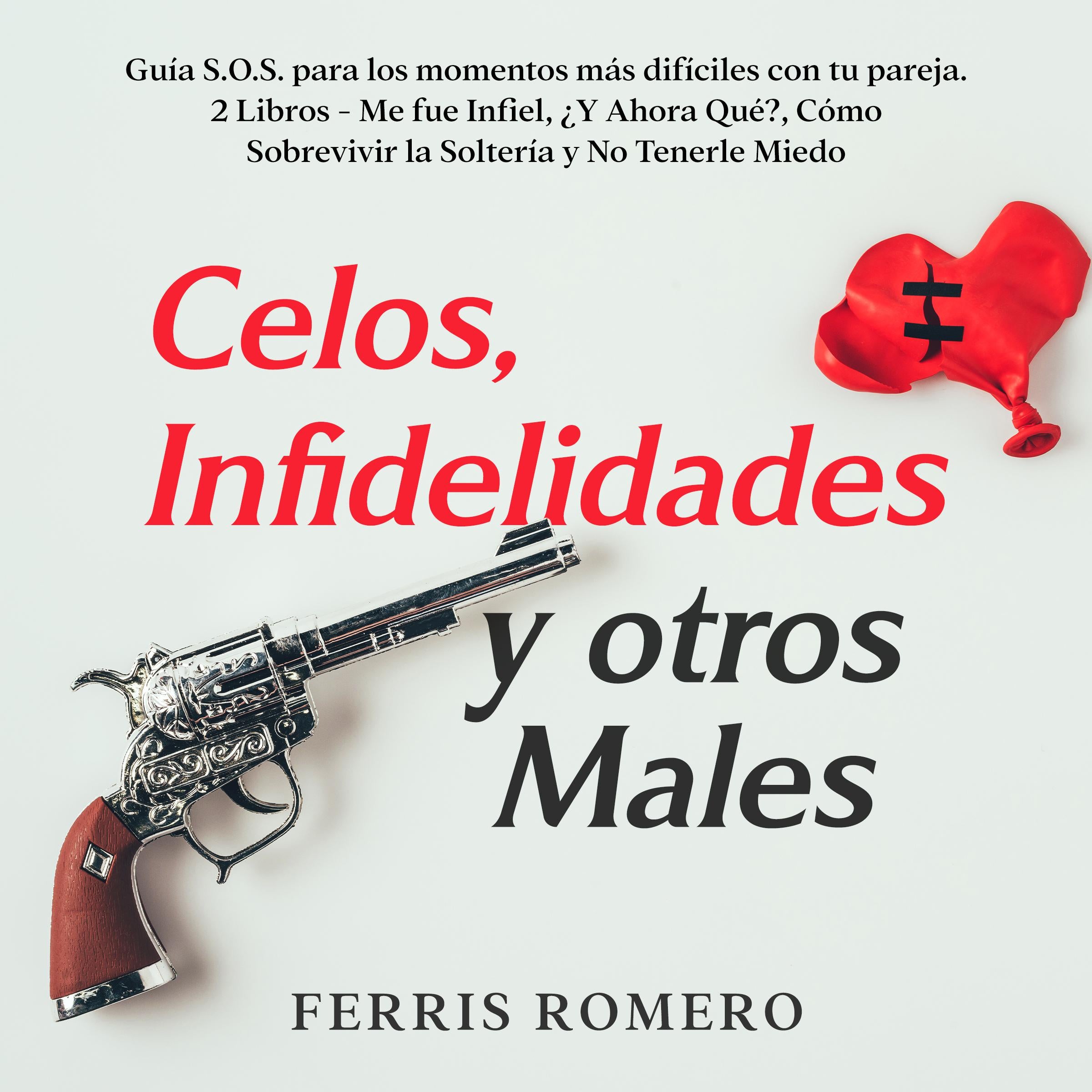 Celos, Infidelidades y otros Males