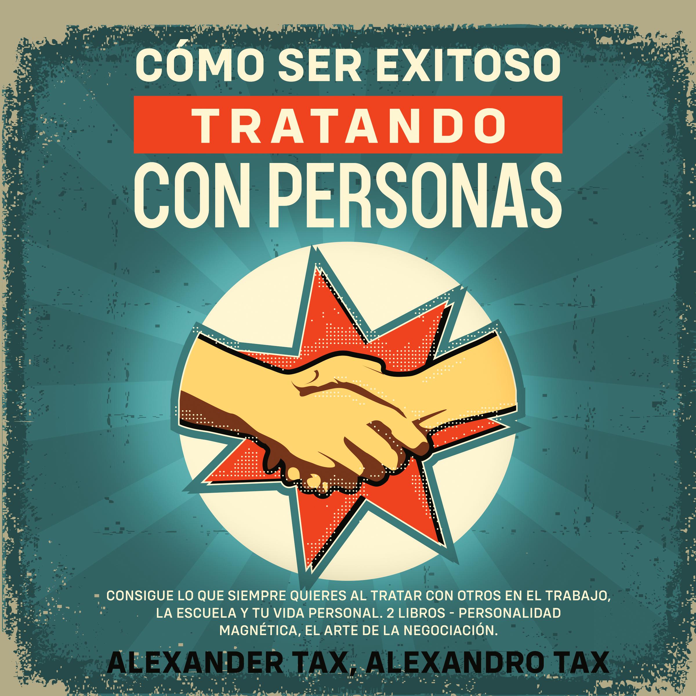 Cómo ser Exitoso Tratando con Personas