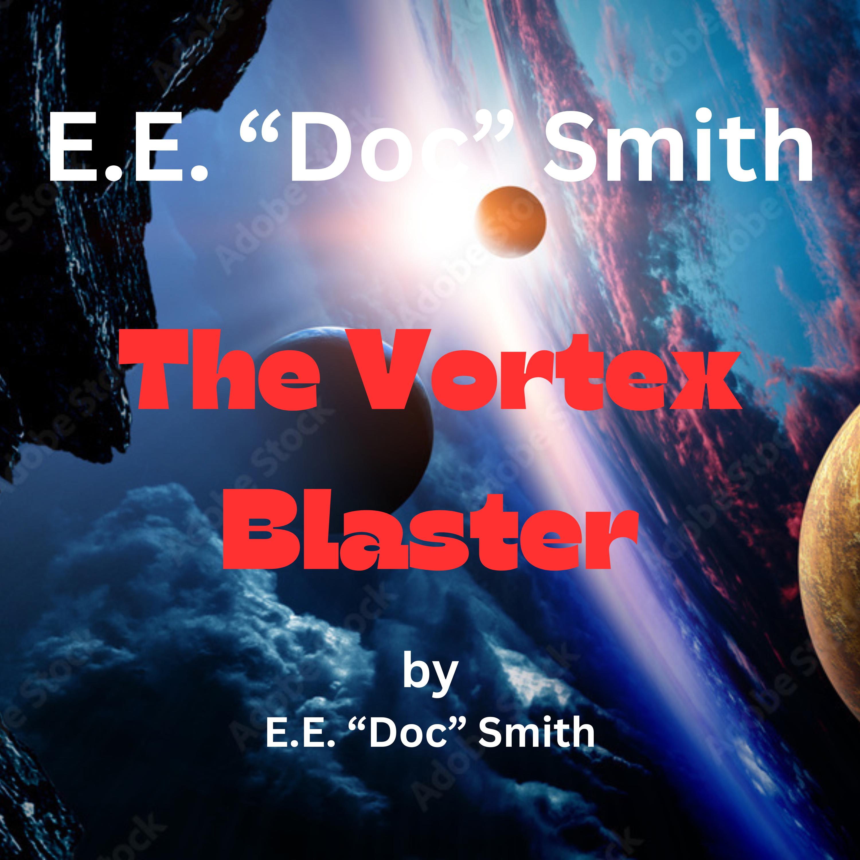 E.E. "Doc" Smith The Vortex Blaster