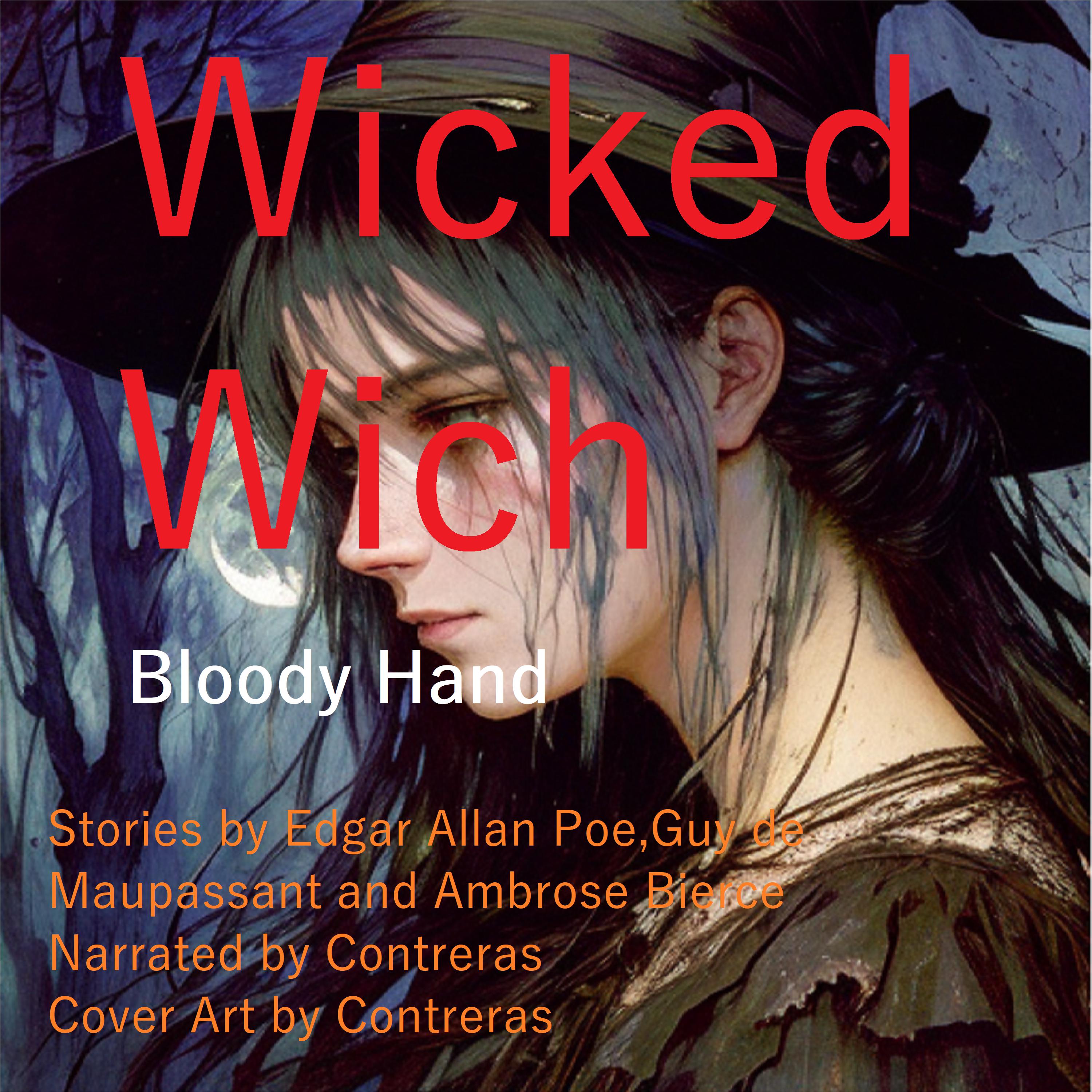 The Wicked Witch: Bloody Hand