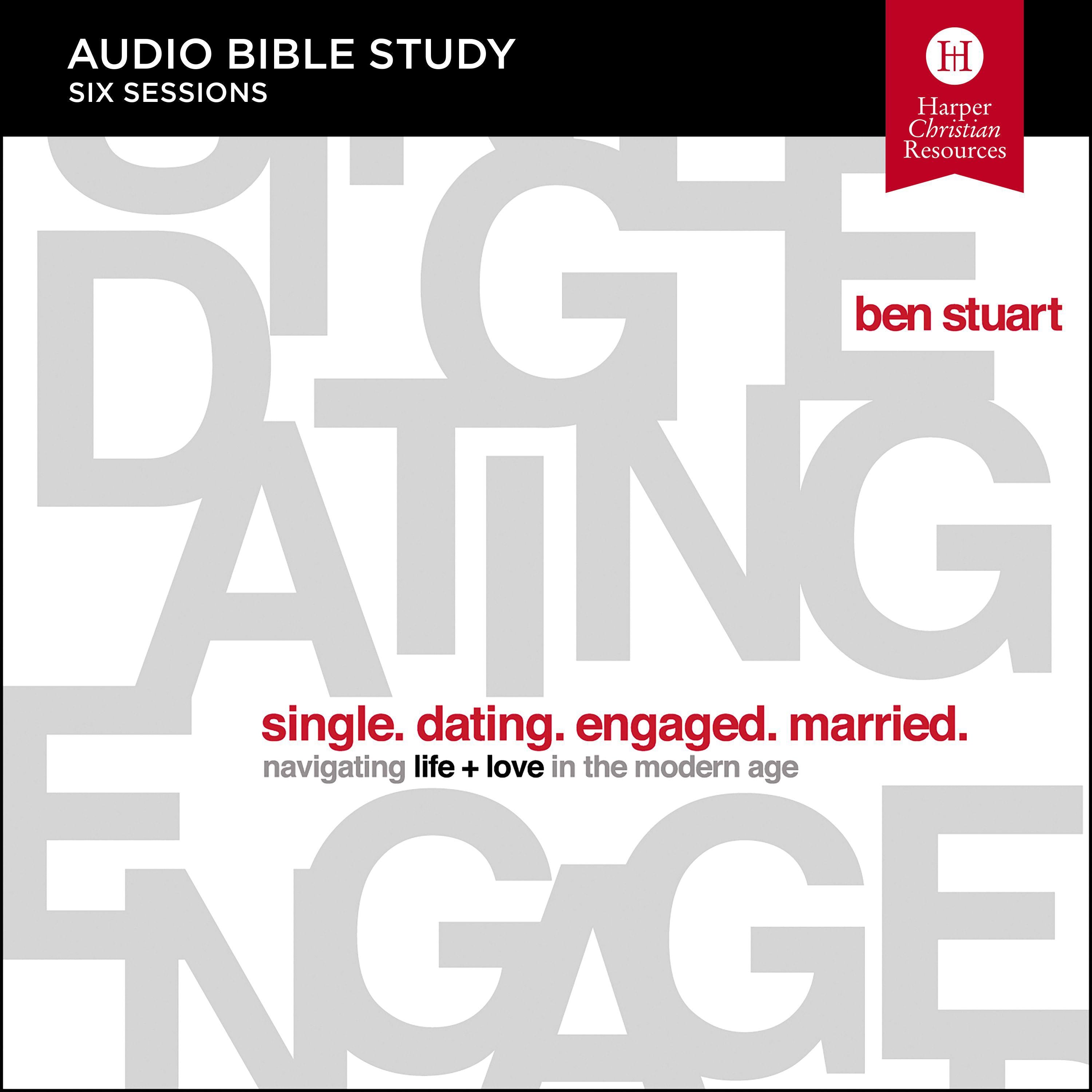 Single, Dating, Engaged, Married: Audio Bible Studies