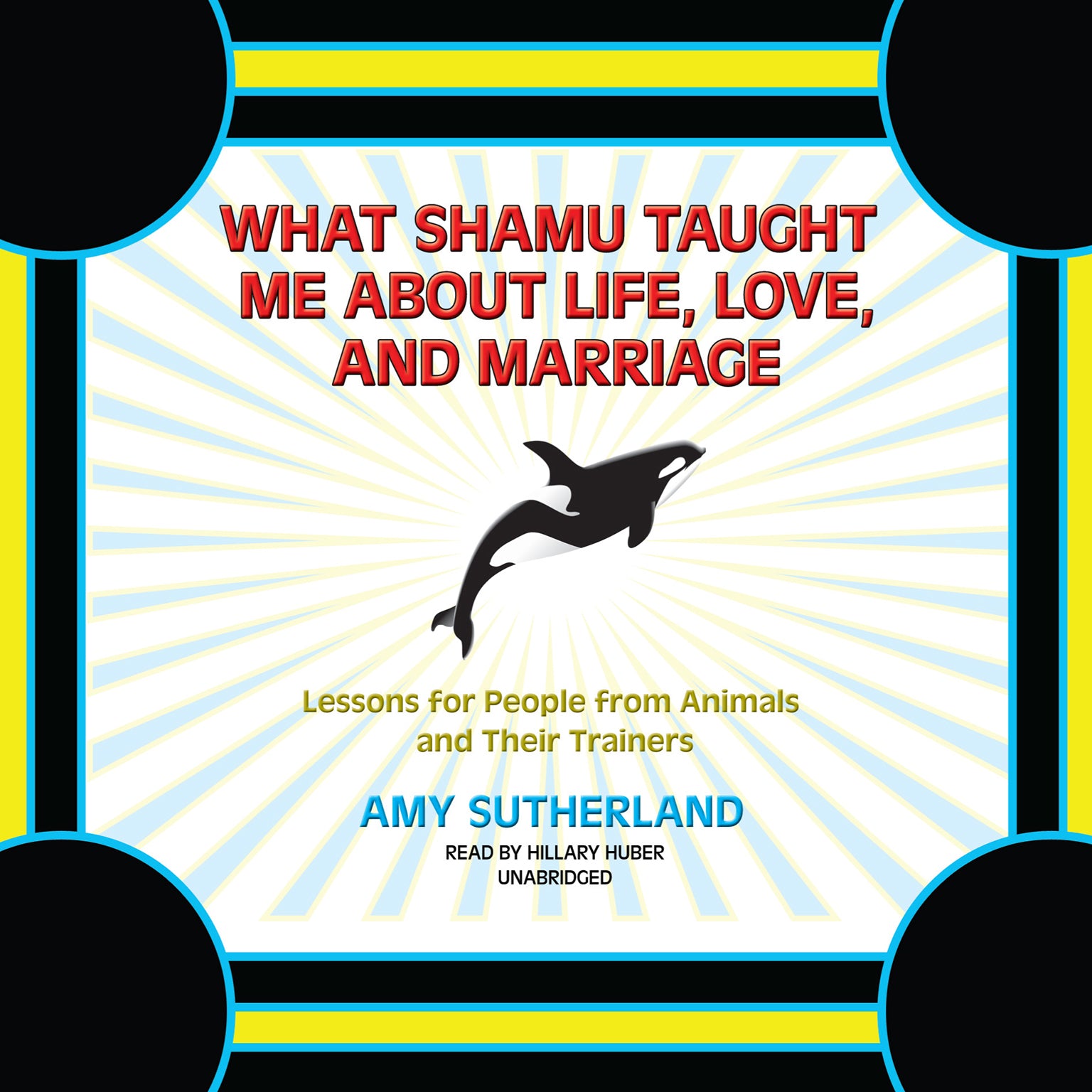 What Shamu Taught Me about Life, Love, and Marriage