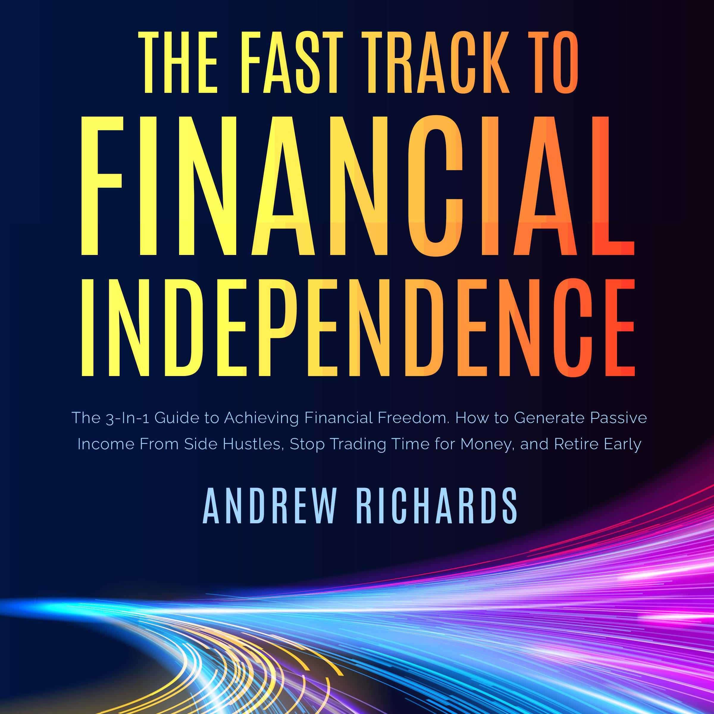 The Fast Track to Financial Independence