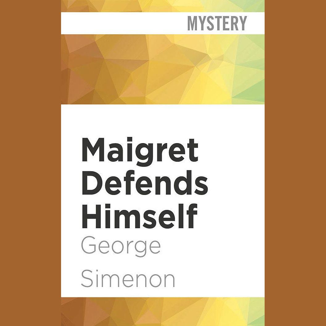 Maigret Defends Himself