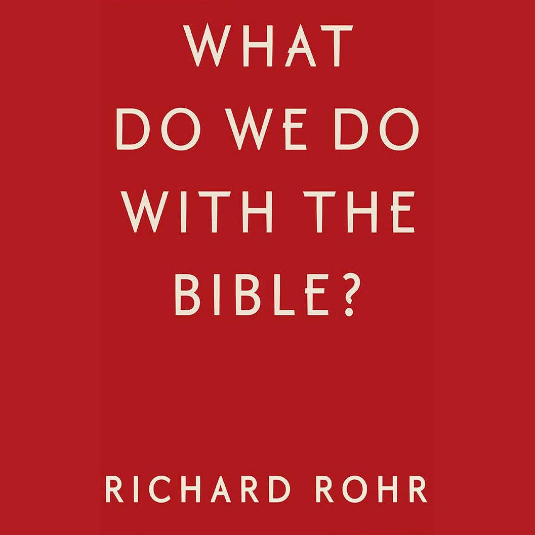 What Do We Do With the Bible?