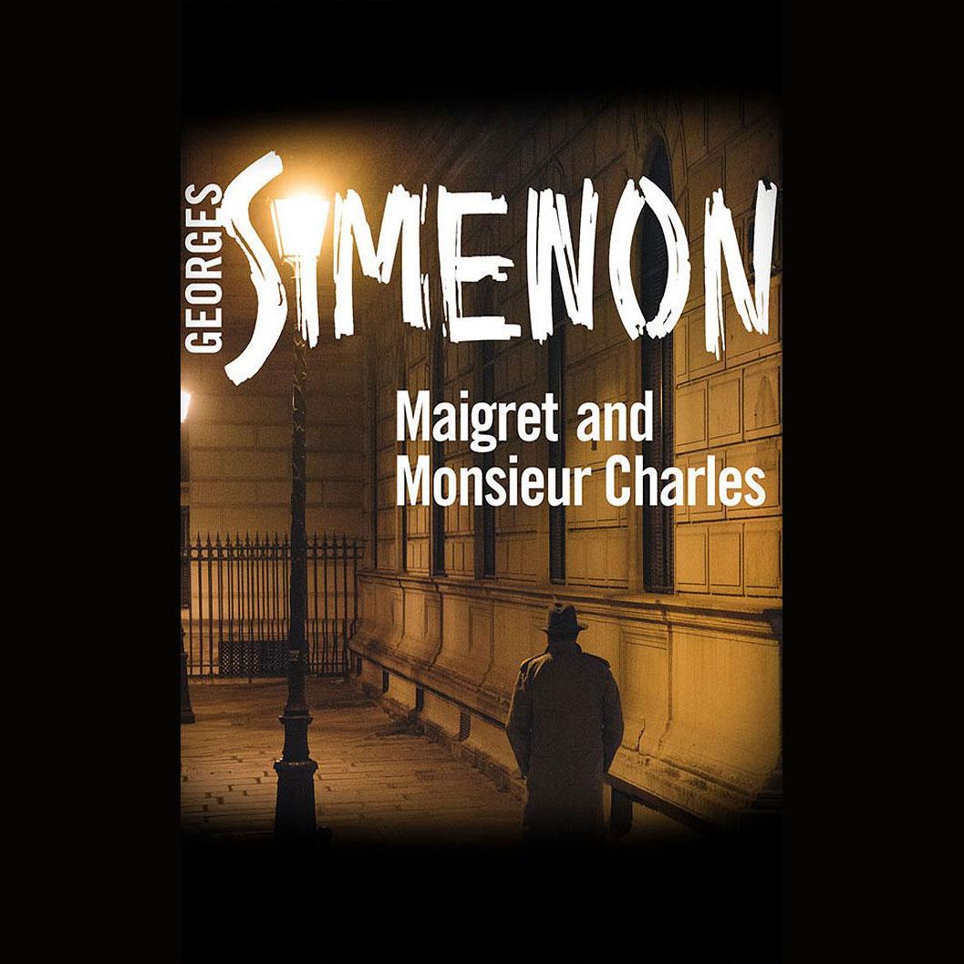Maigret and Monsieur Charles