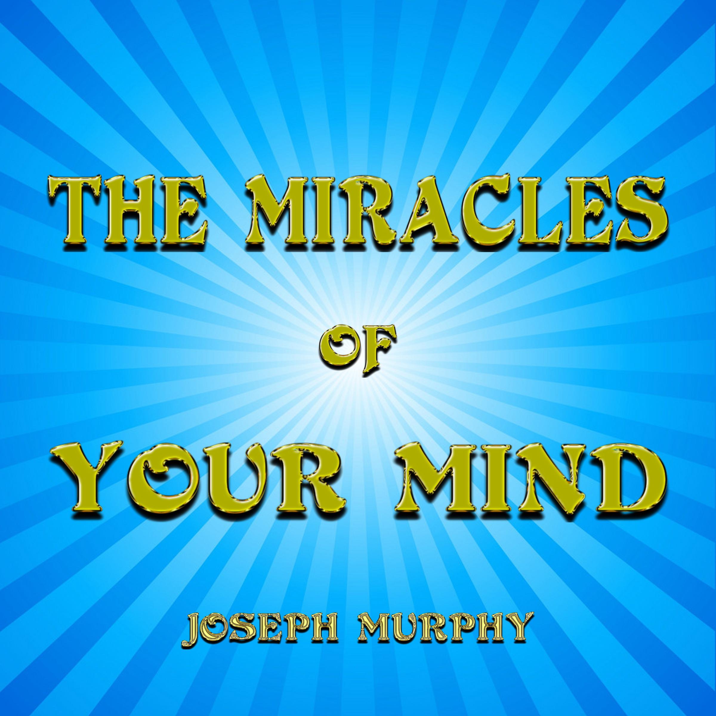 The Miracles of Your Mind