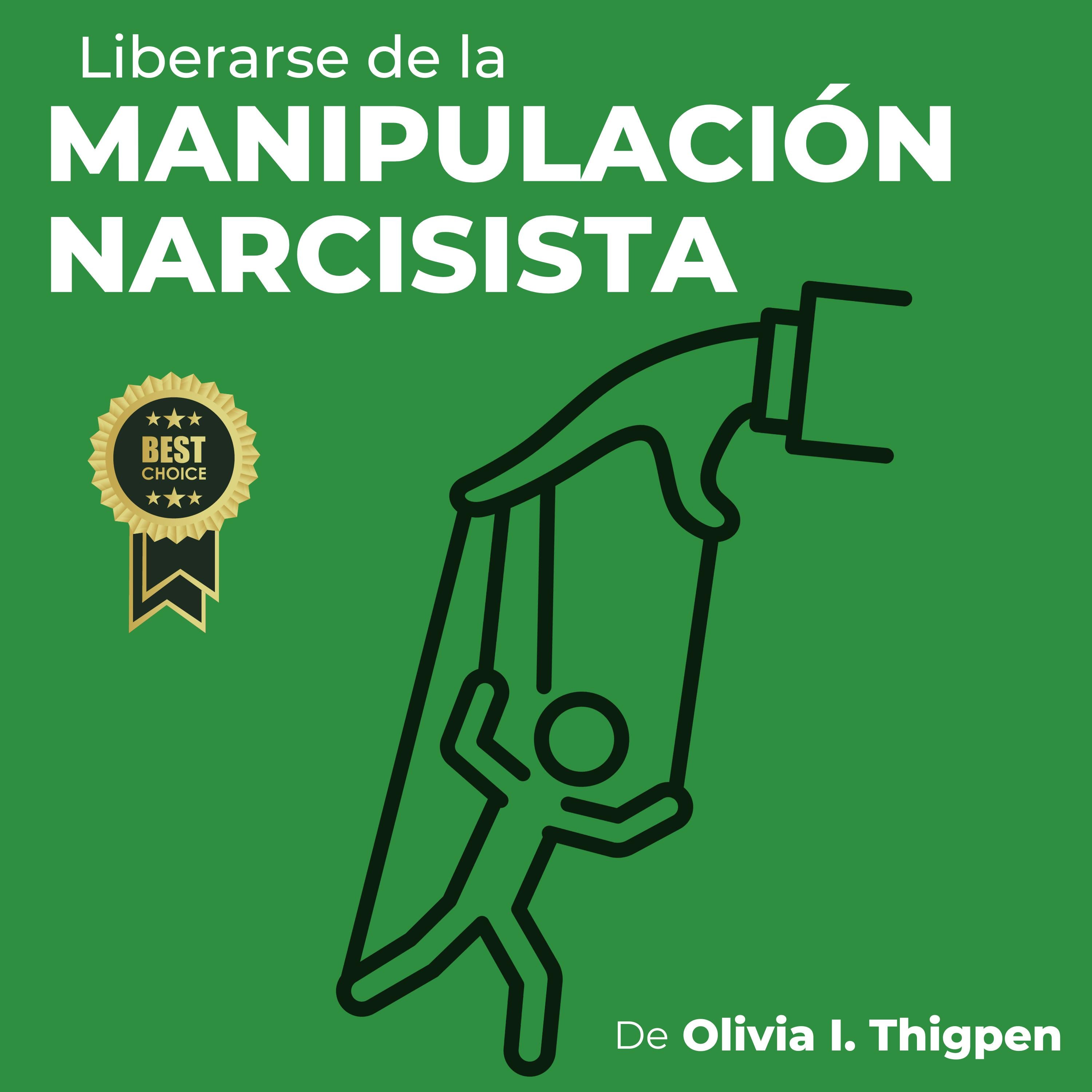Liberarse de la Manipulación Narcisista