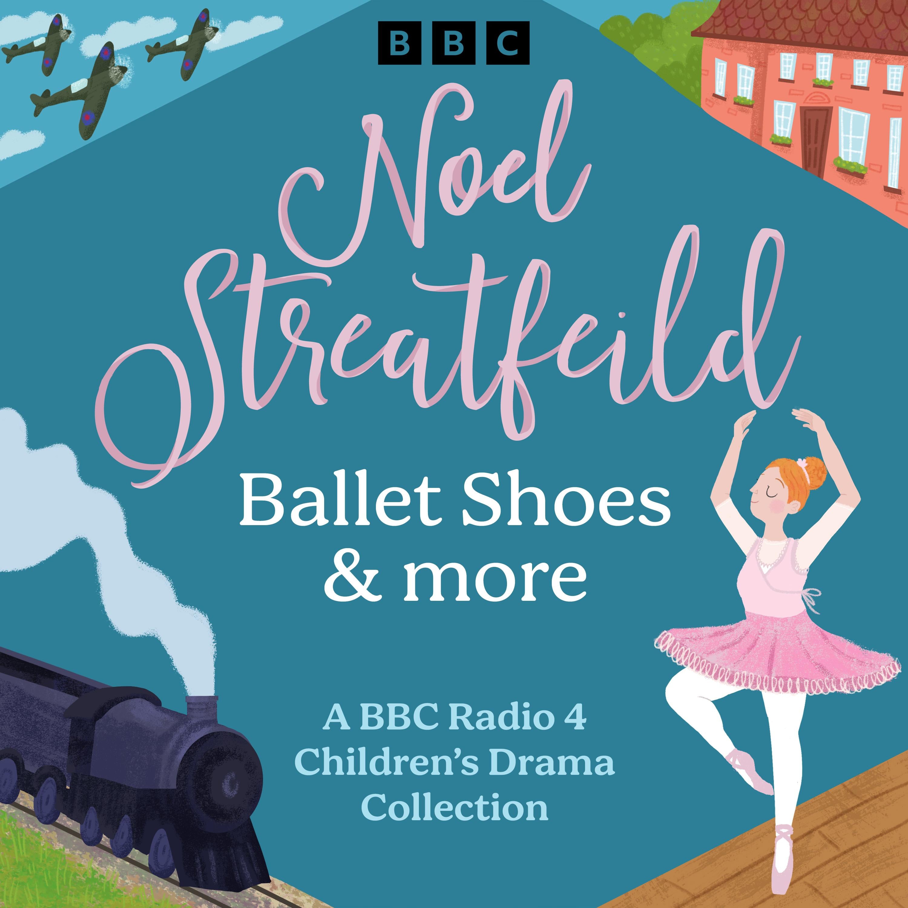 Noel Streatfeild: Ballet Shoes & more