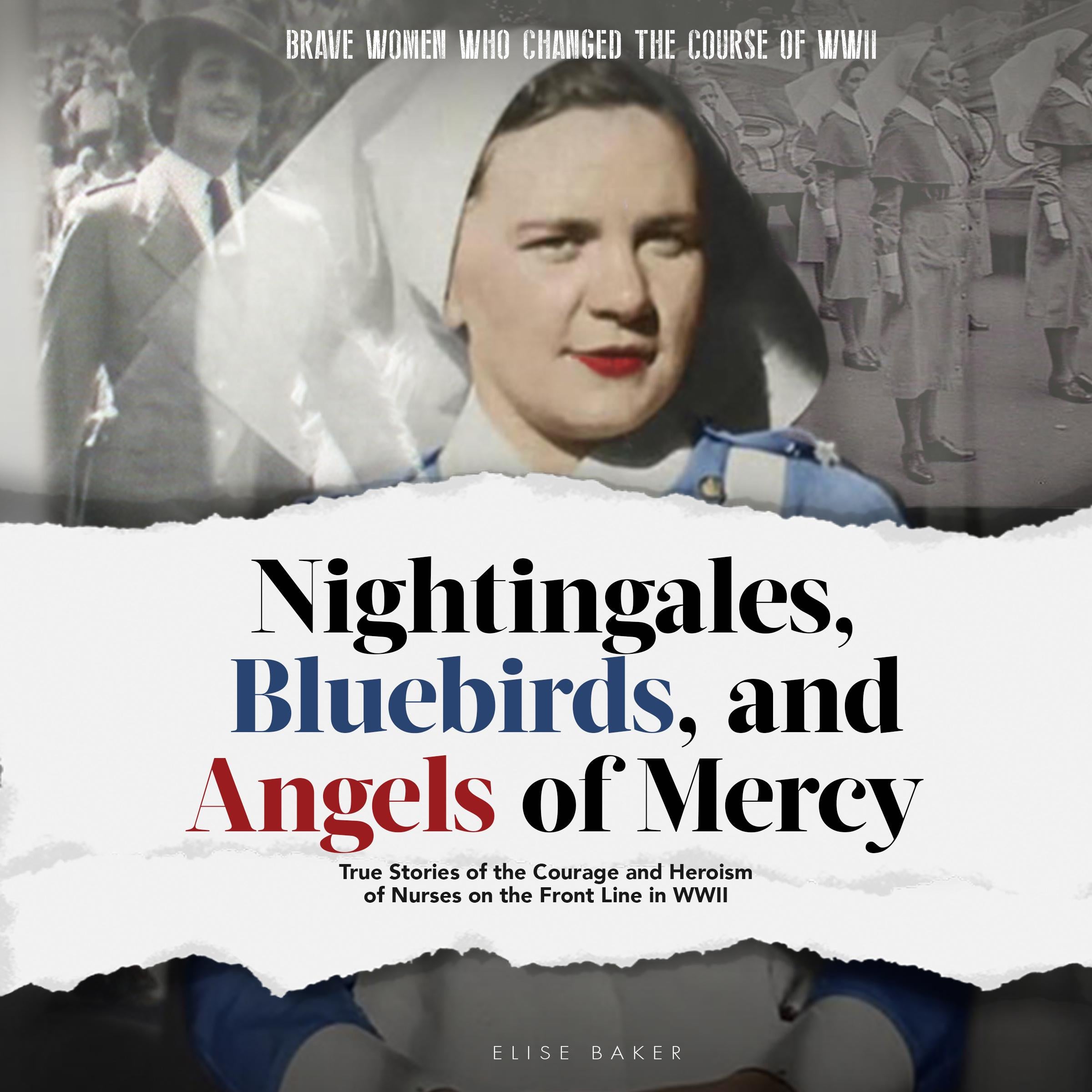 Nightingales, Bluebirds and Angels of Mercy