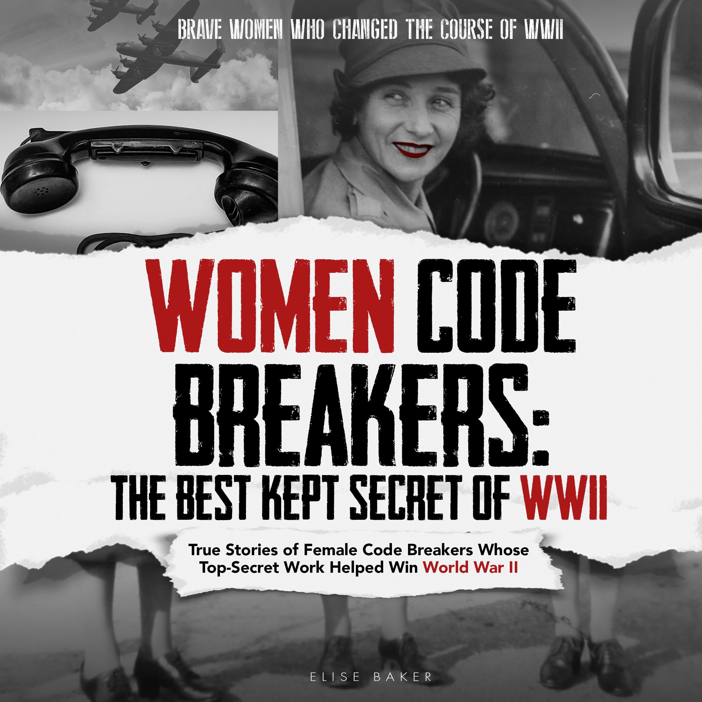 Women Code Breakers: The Best Kept Secret of WWII