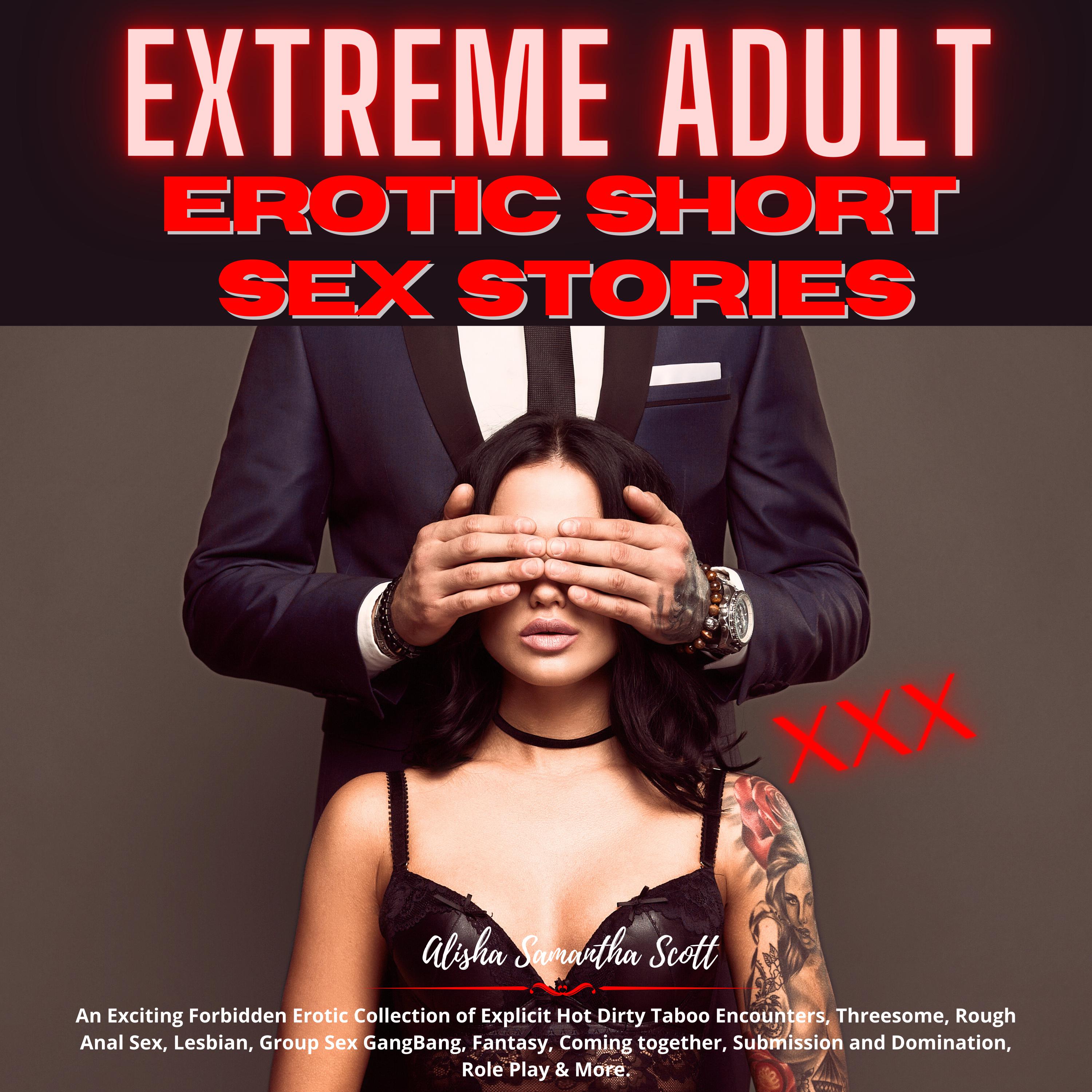 Extreme Adult Erotic Short Sex Stories