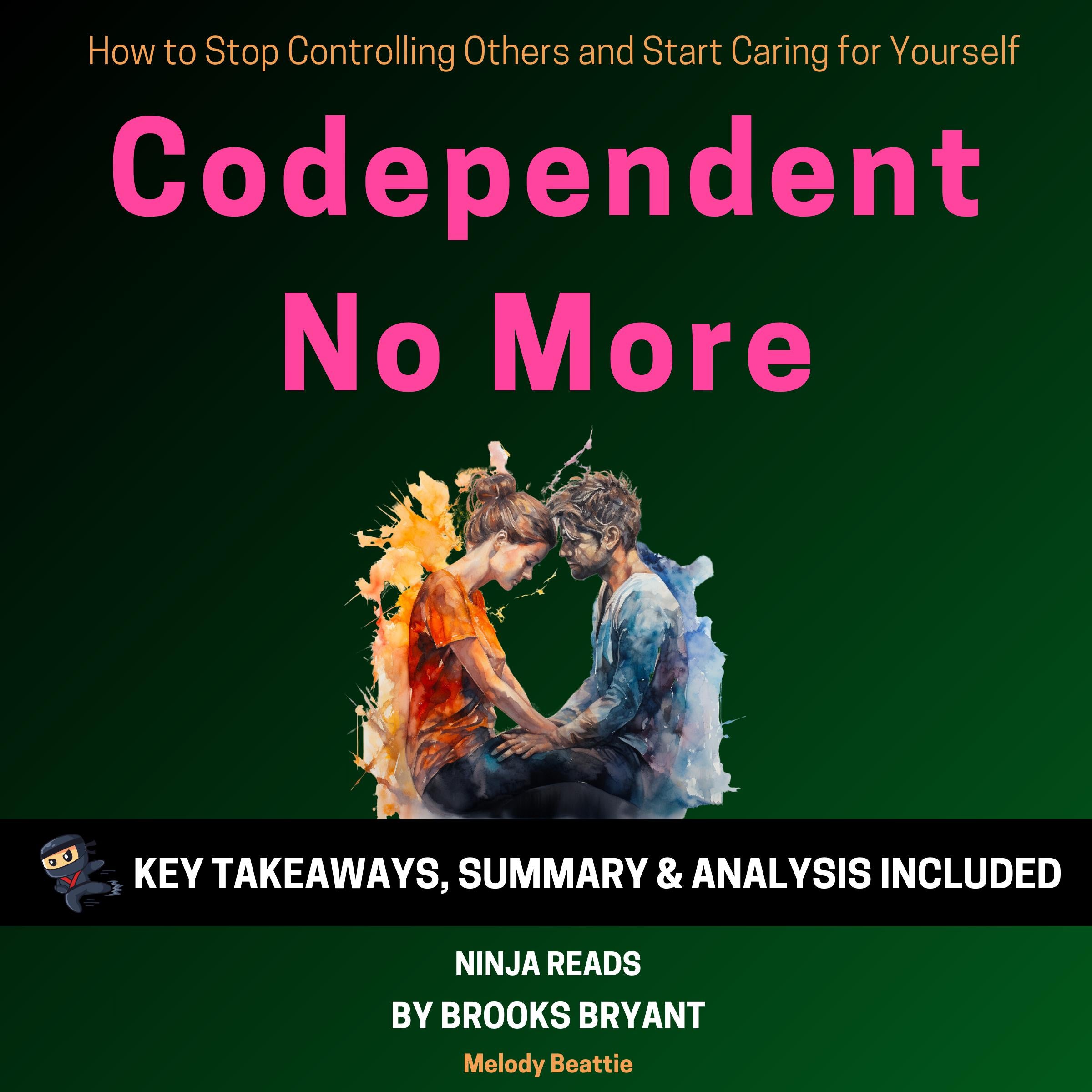 Summary: Codependent No More