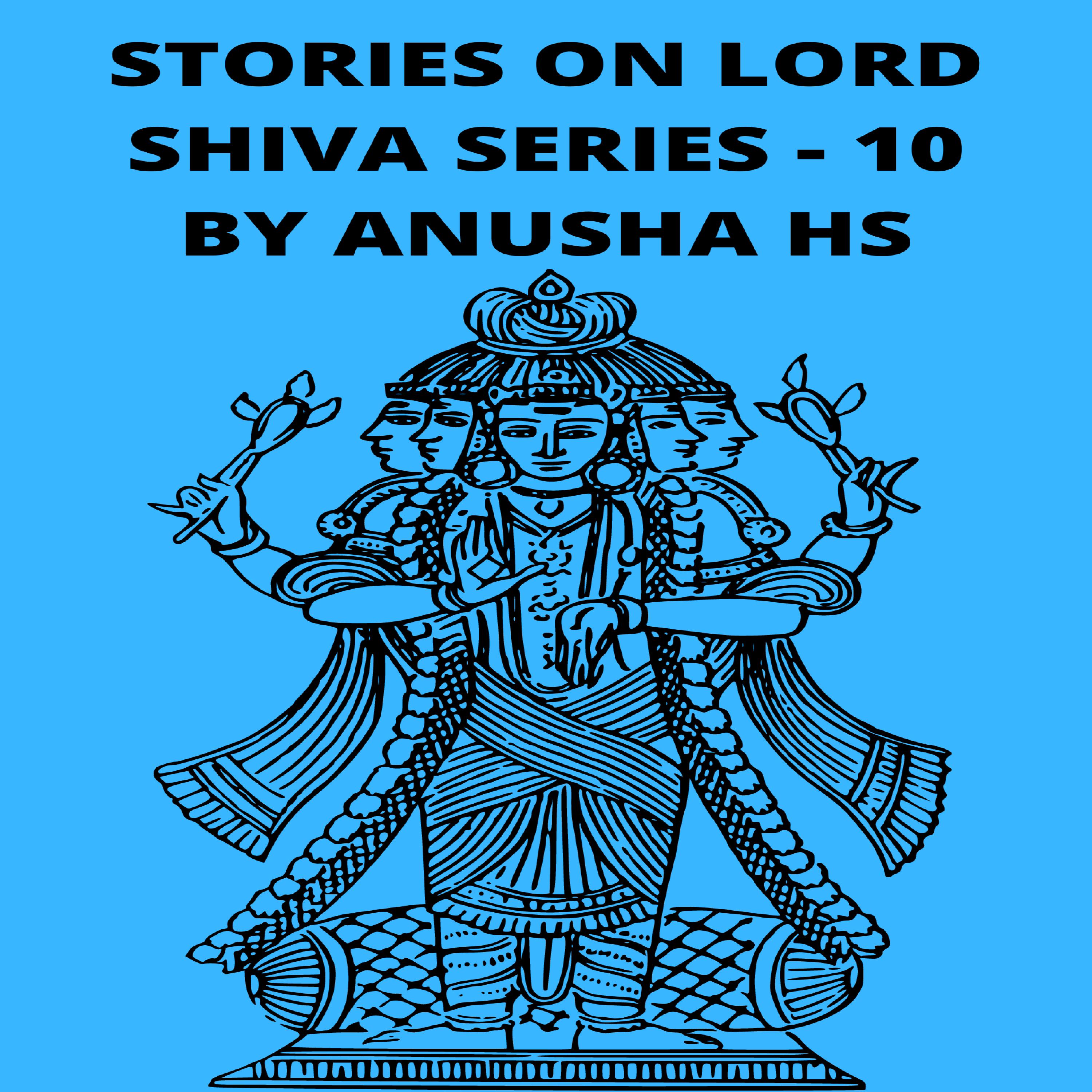 Stories on lord Shiva series -10