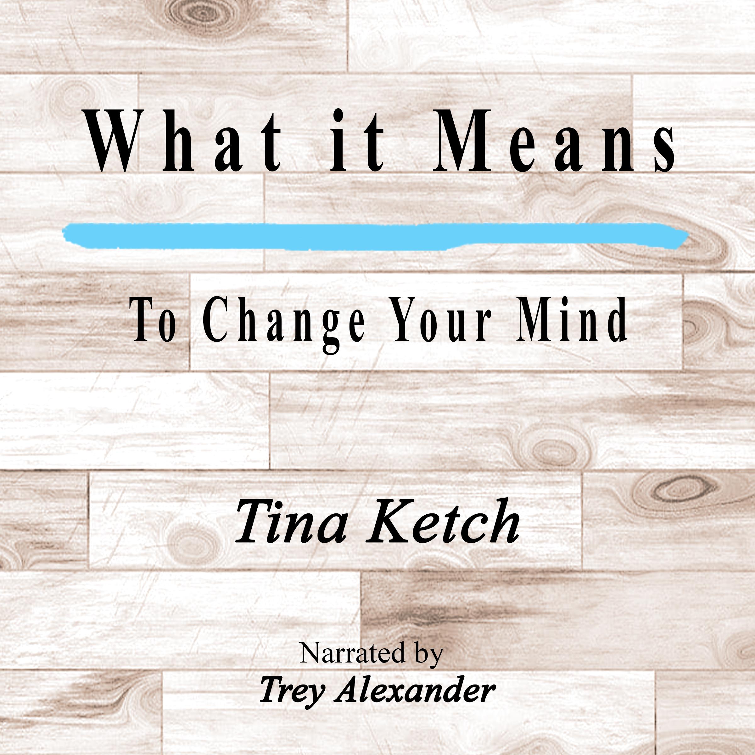 What it Means To Change Your Mind