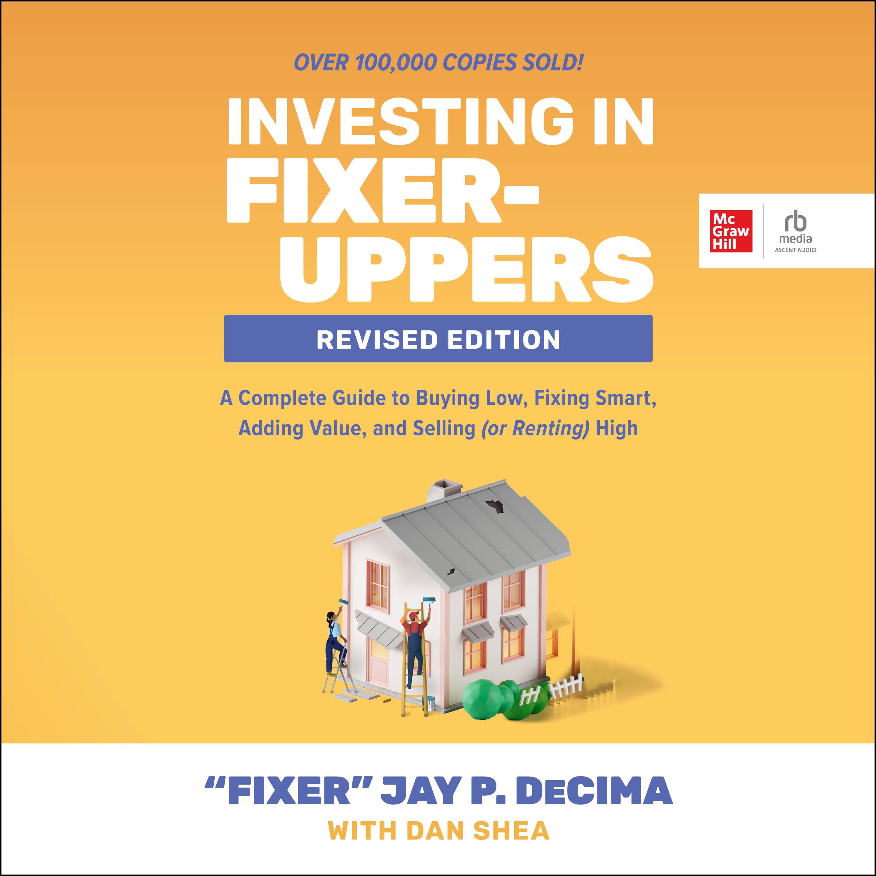 Investing in Fixer-Uppers, Revised Edition