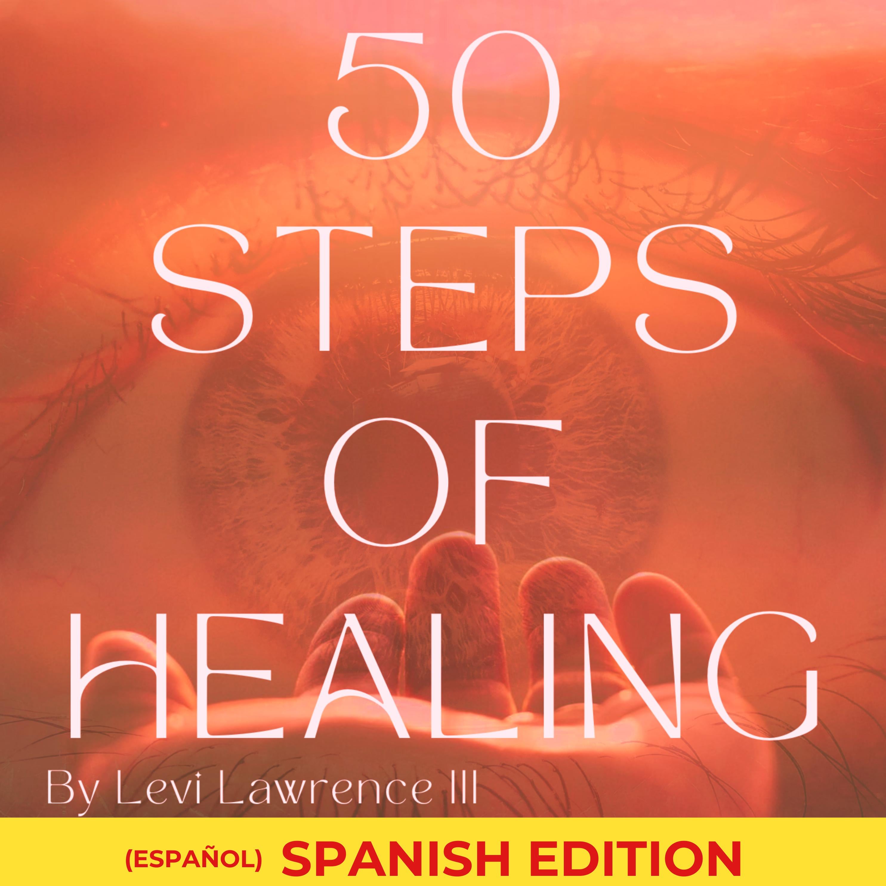 50 Steps of Healing (Spanish Edition)