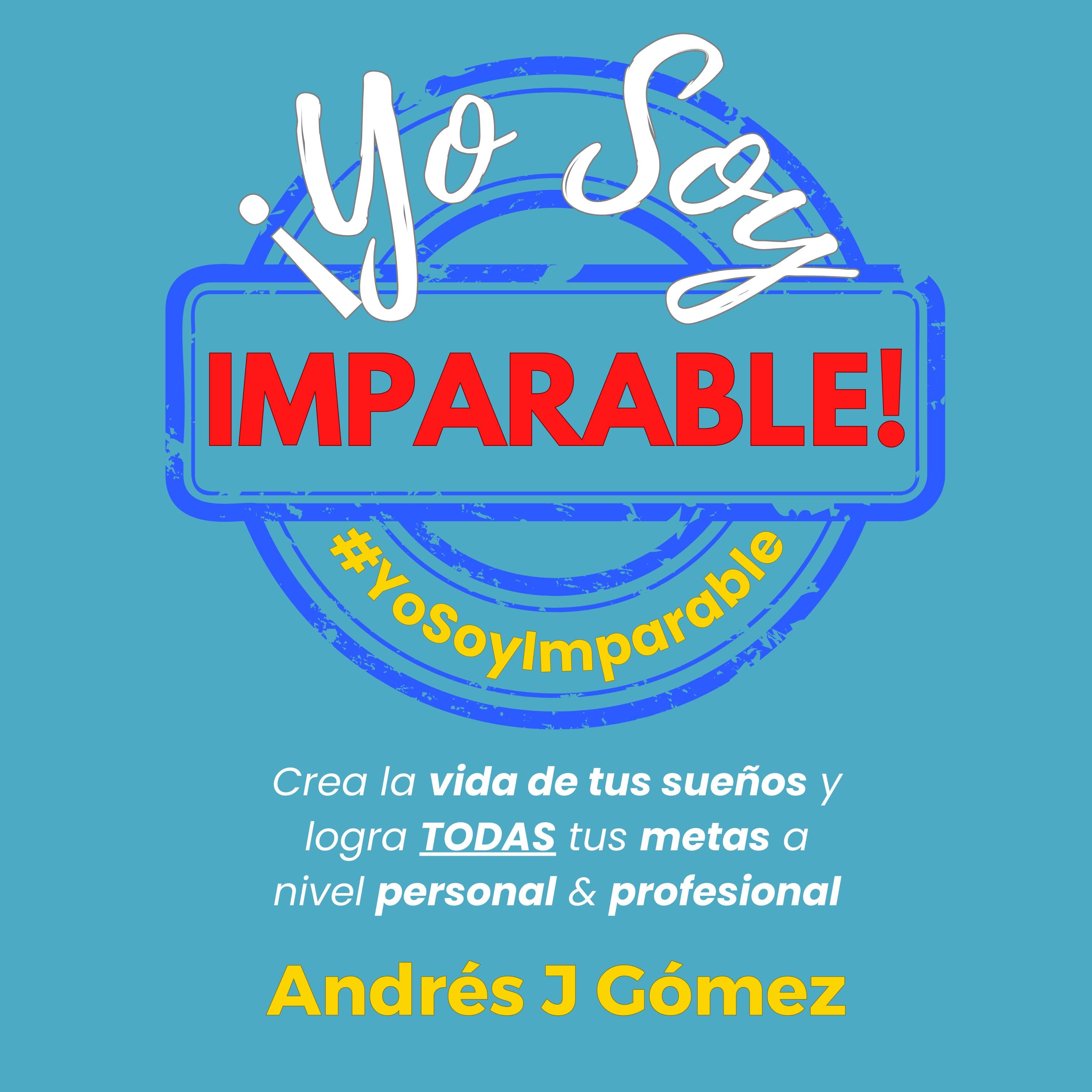 ¡Yo Soy Imparable!