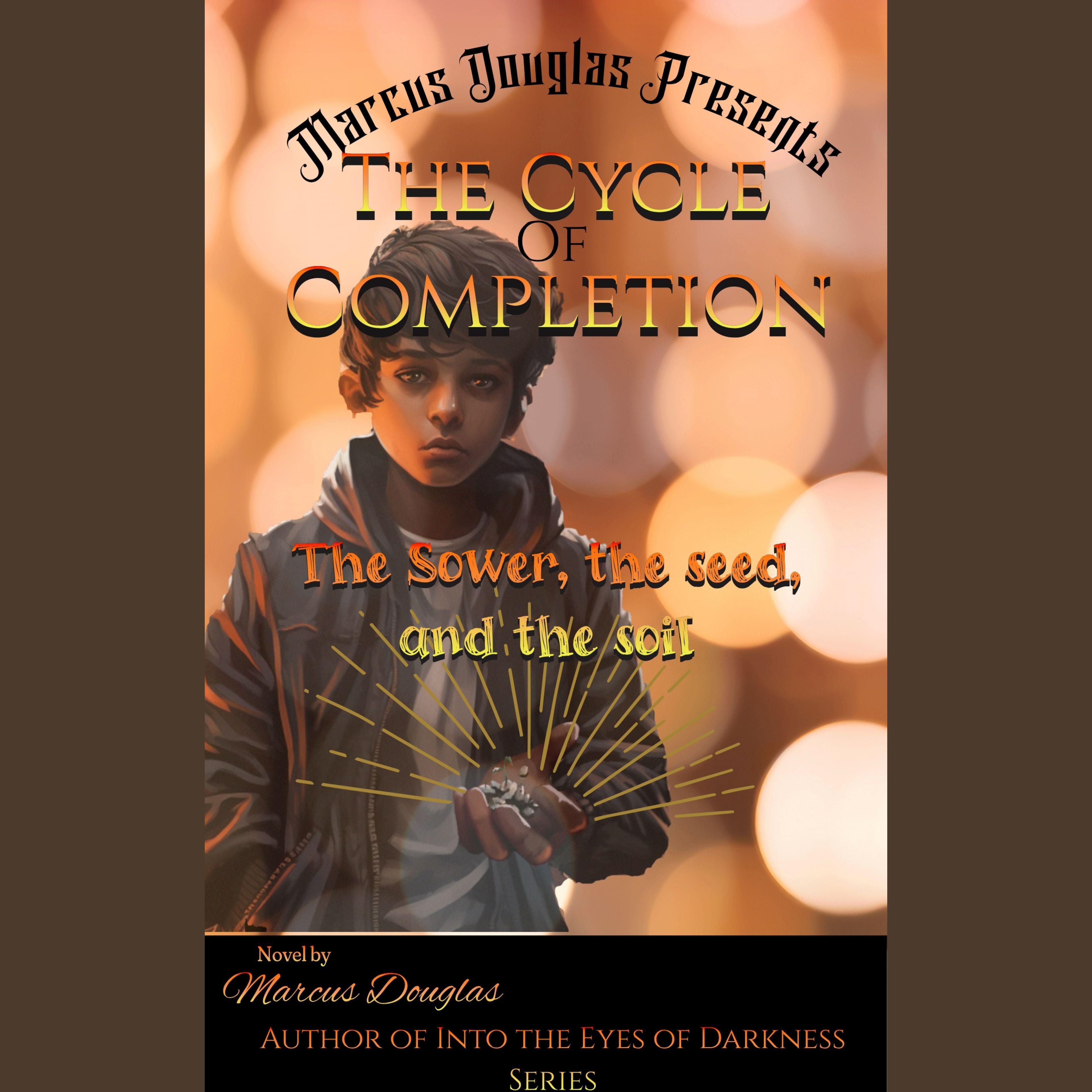 Marcus Douglas Presents The Cycle of Completion