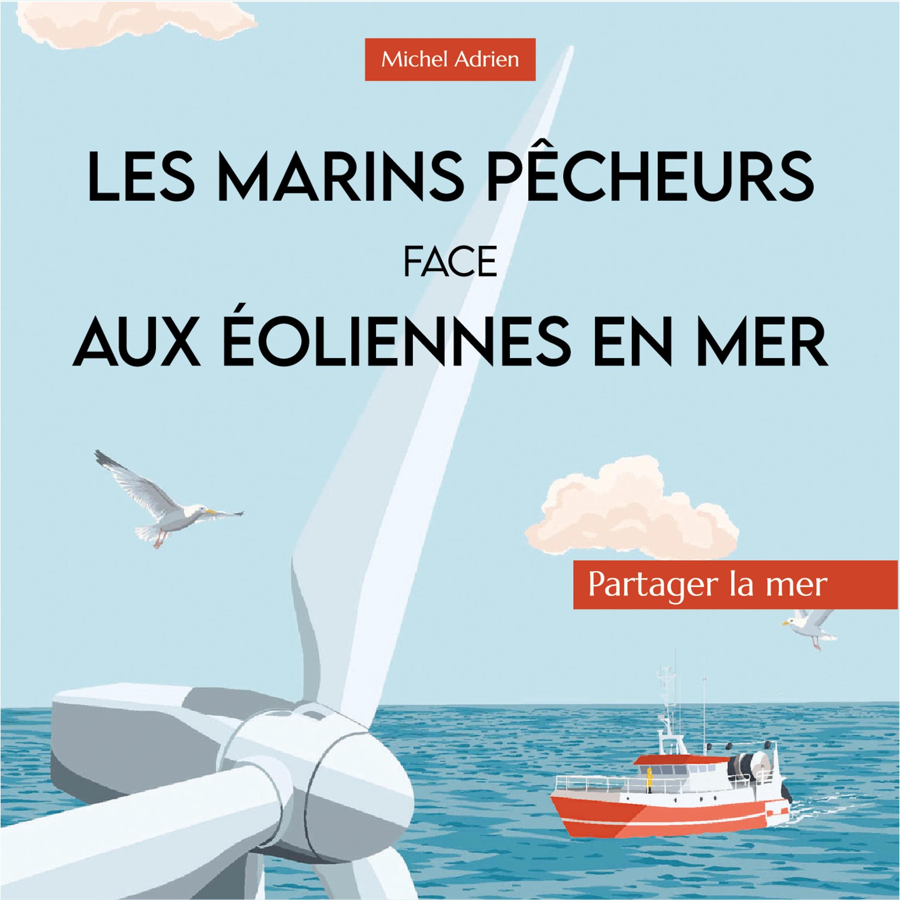 Les marins pêcheurs face aux éoliennes