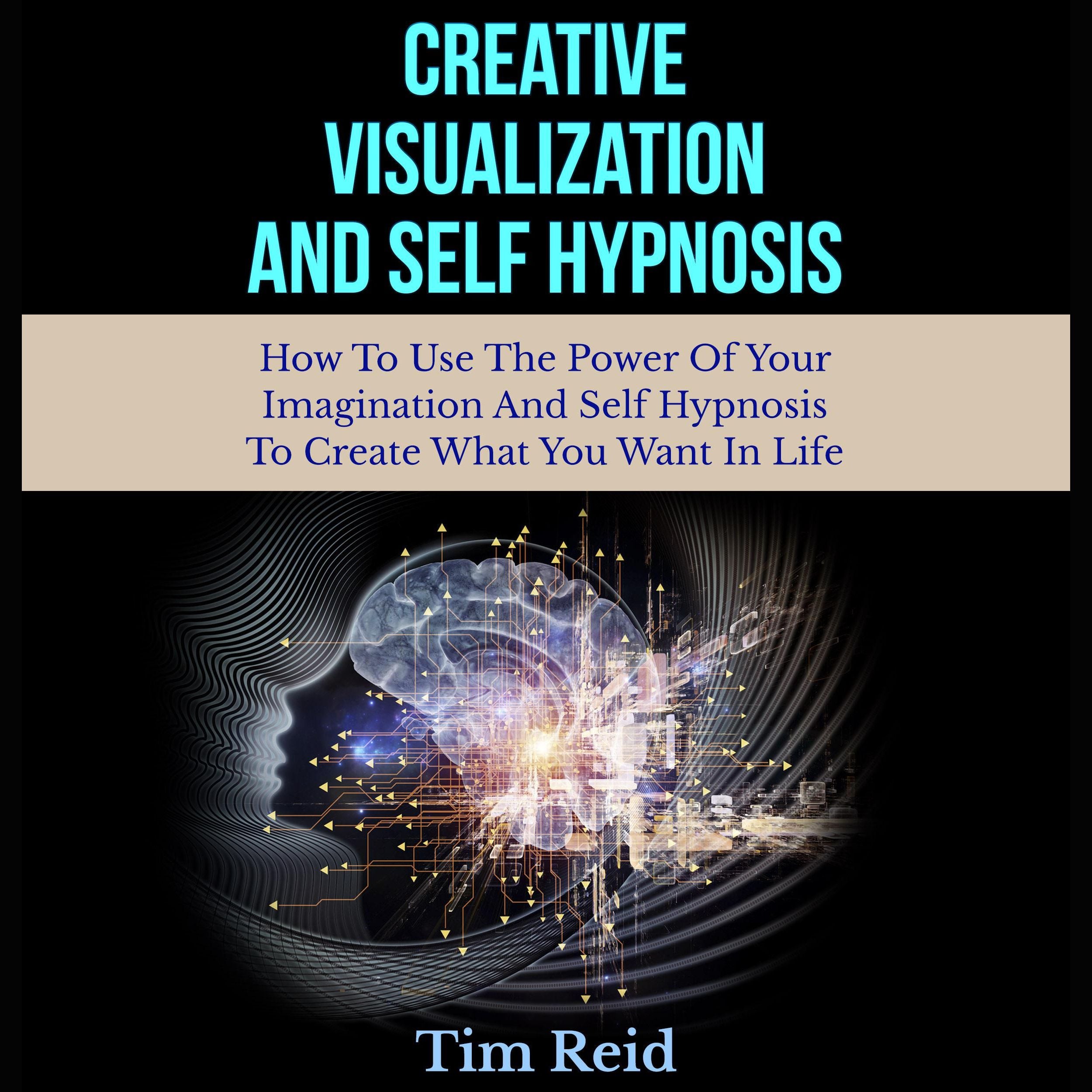 Creative Visualization And Self Hypnosis