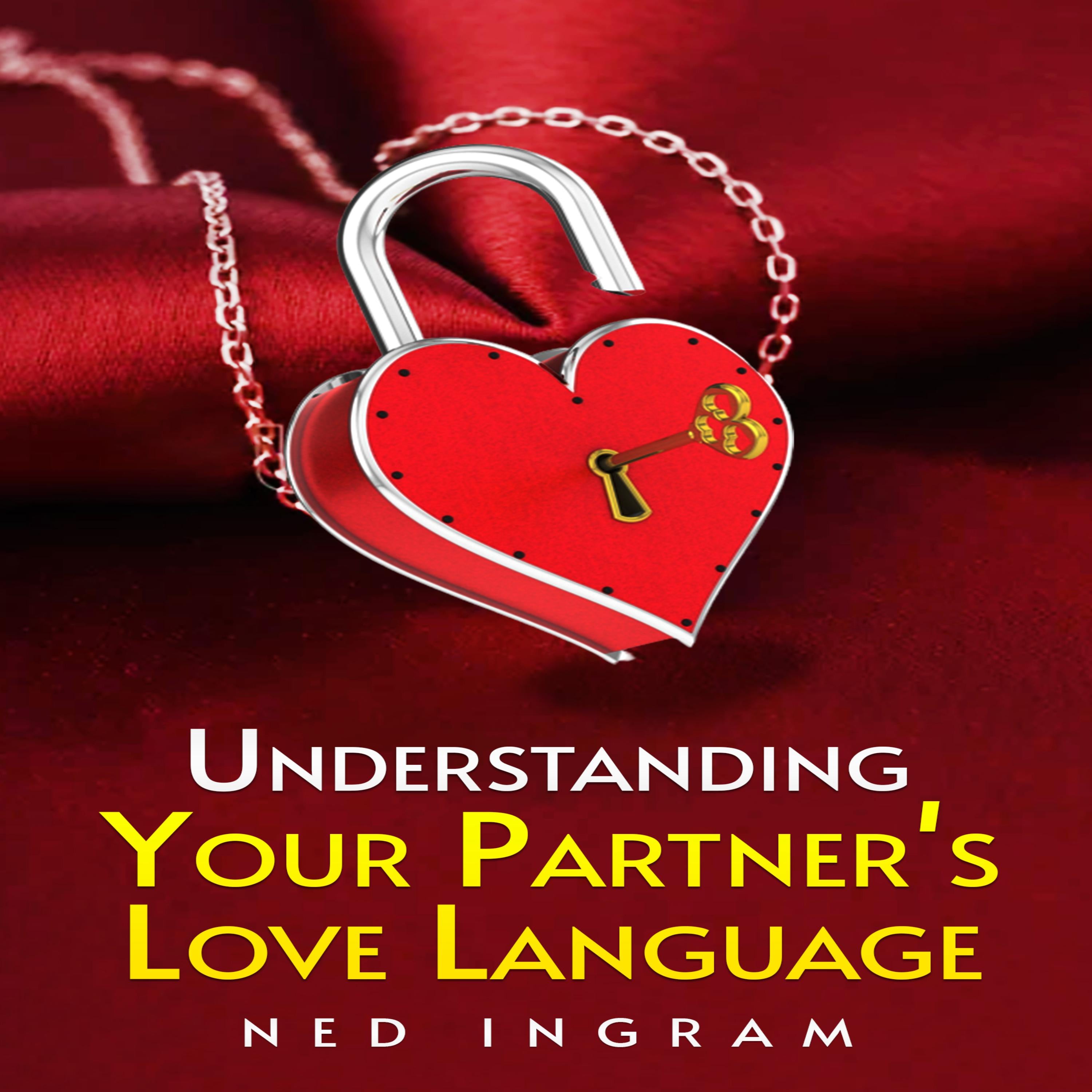 UNDERSTANDING YOUR PARTNER’S LOVE LANGUAGE