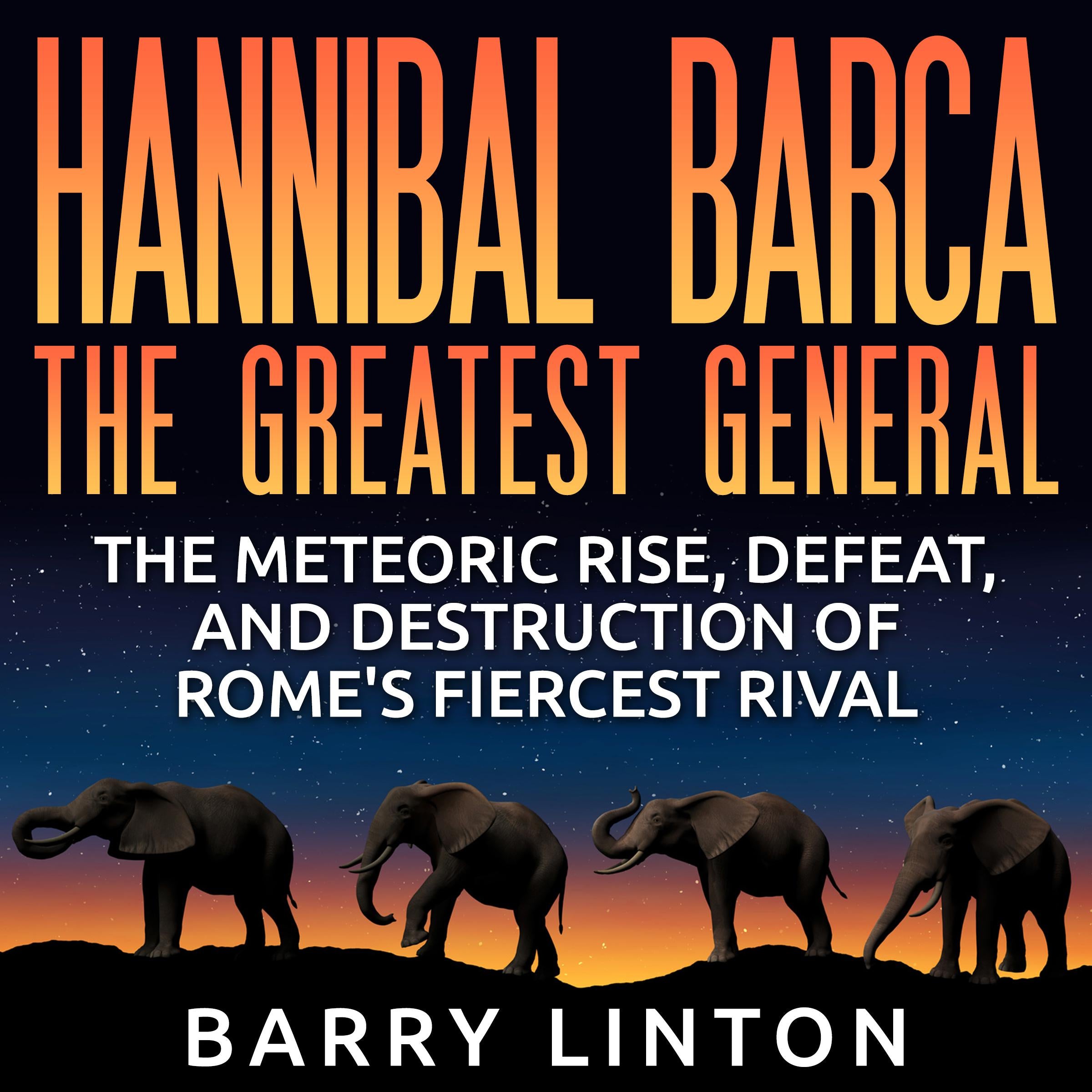 Hannibal Barca, The Greatest General
