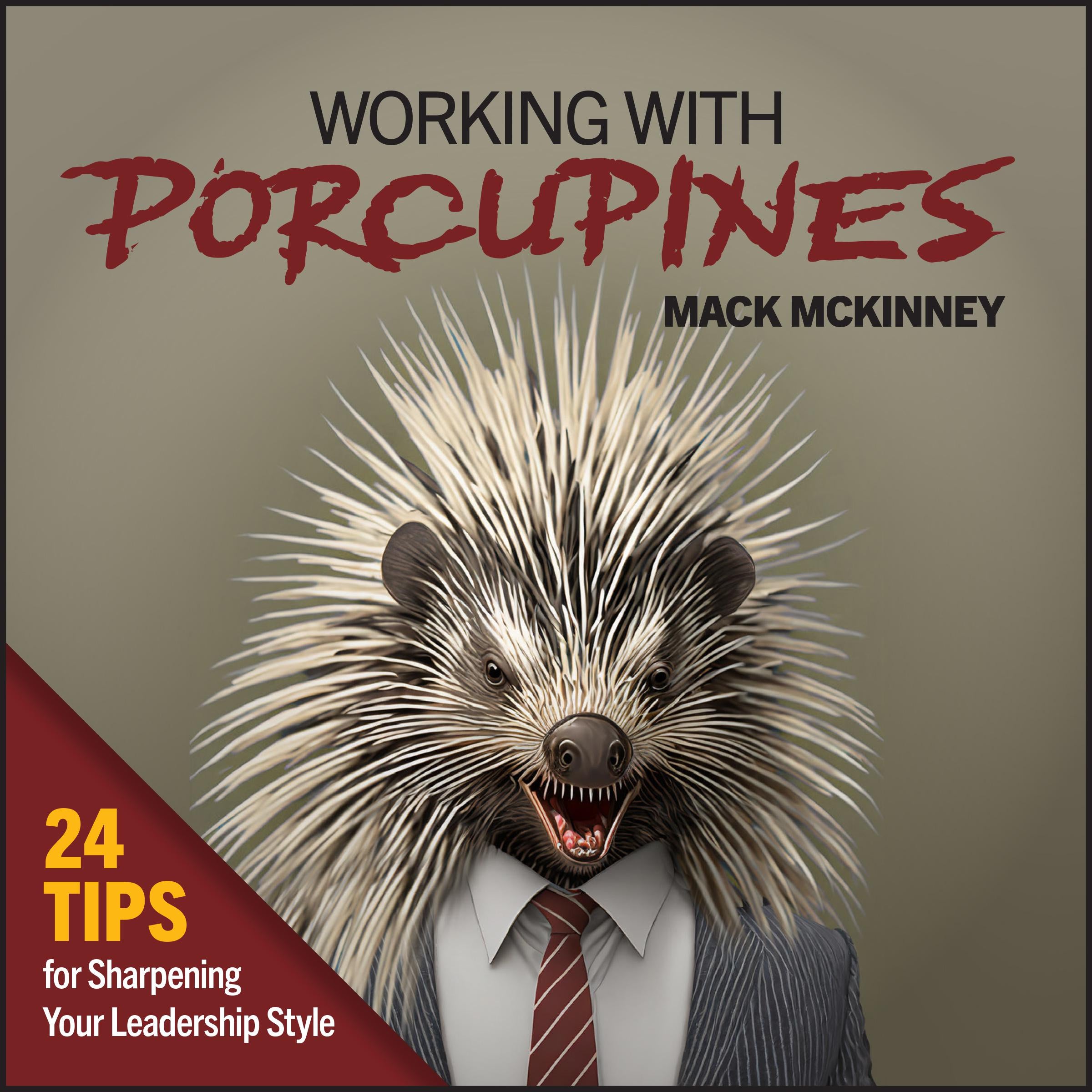 Working With Porcupines
