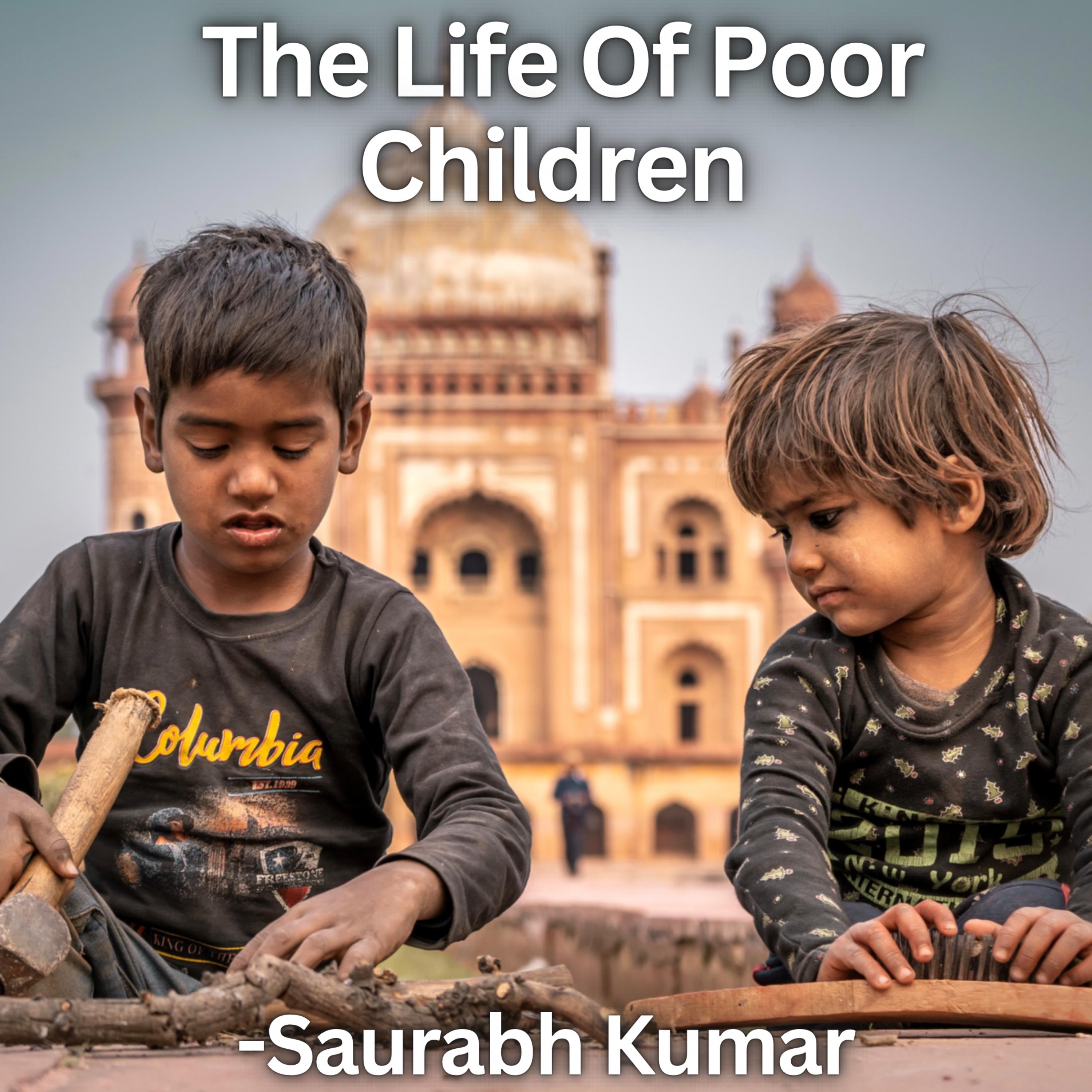 The Life Of Poor Children