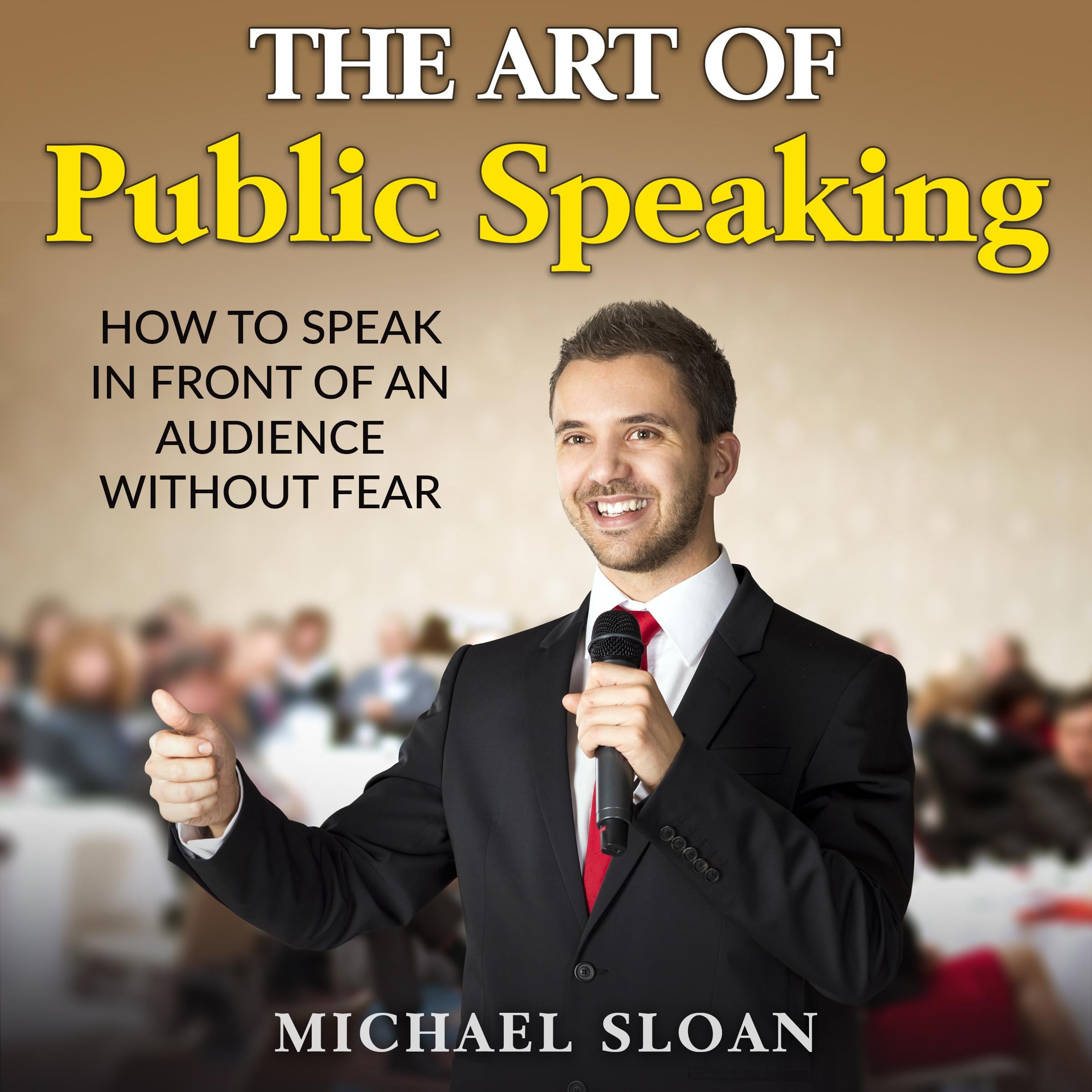 The Art Of Public Speaking