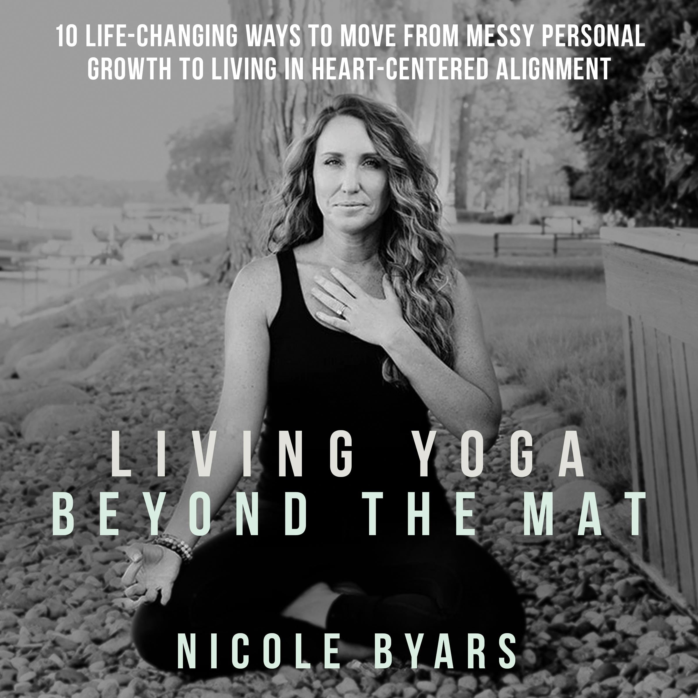 Living Yoga Beyond The Mat