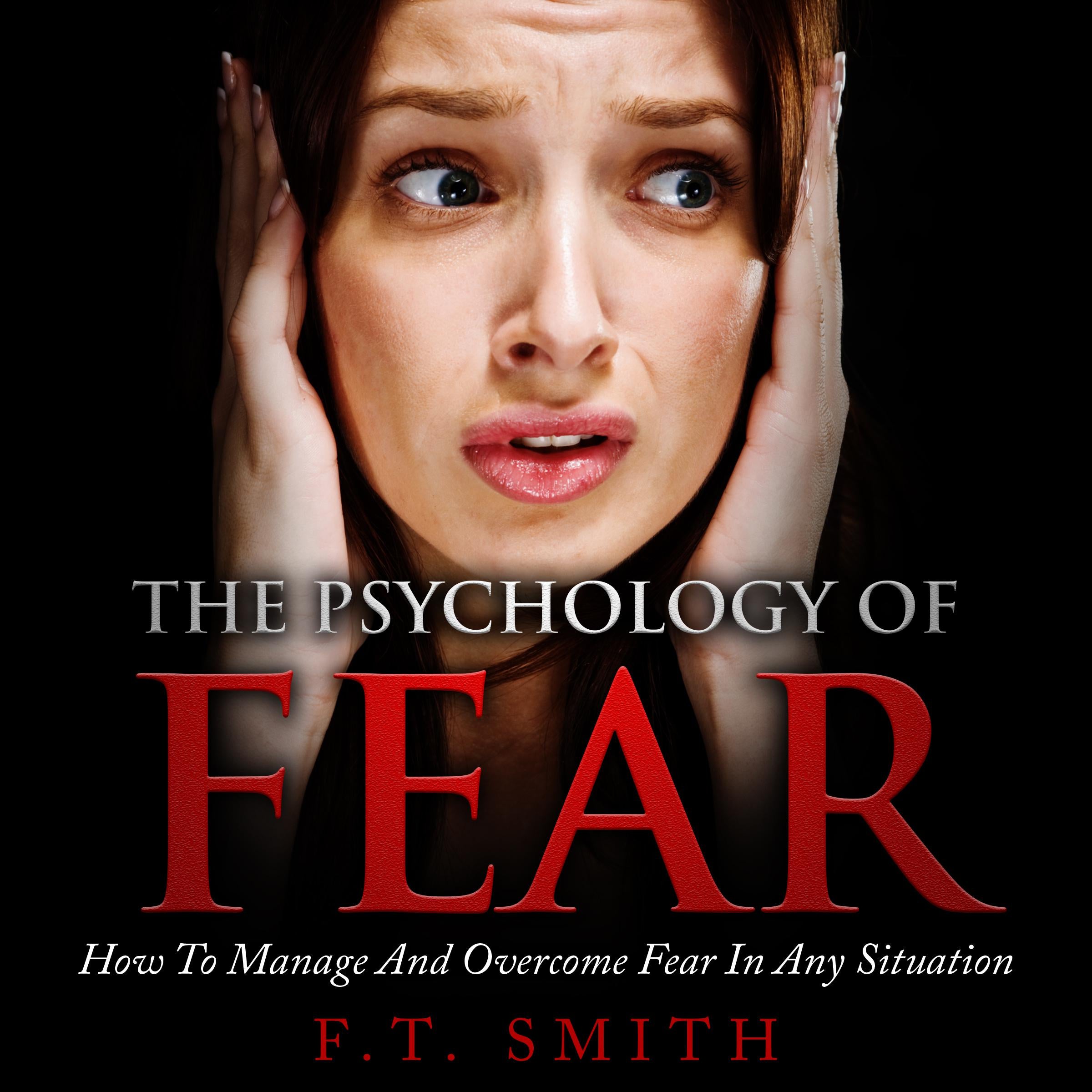 The Psychology of Fear