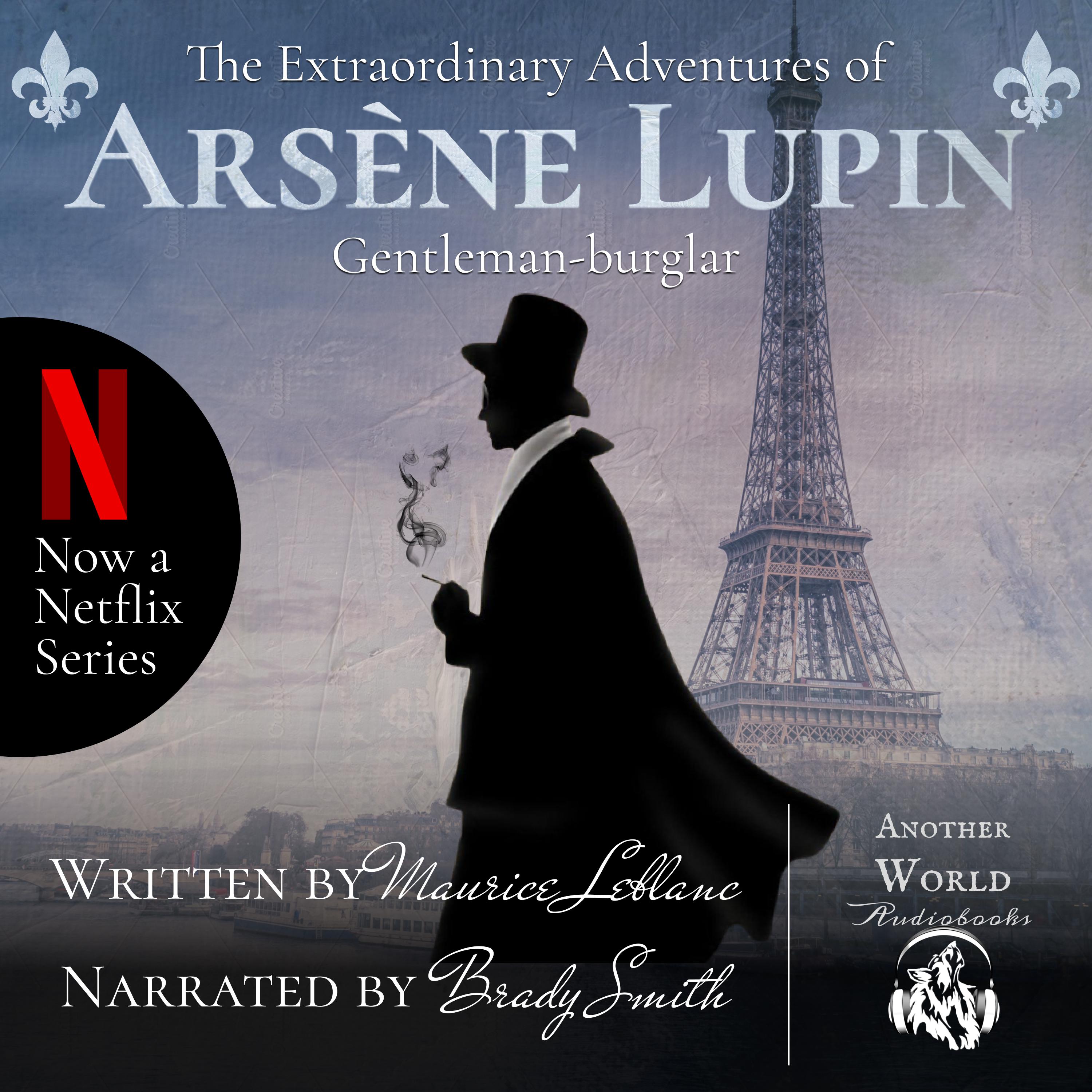 The Extraordinary Adventures of Arsène Lupin, Gentleman-burglar