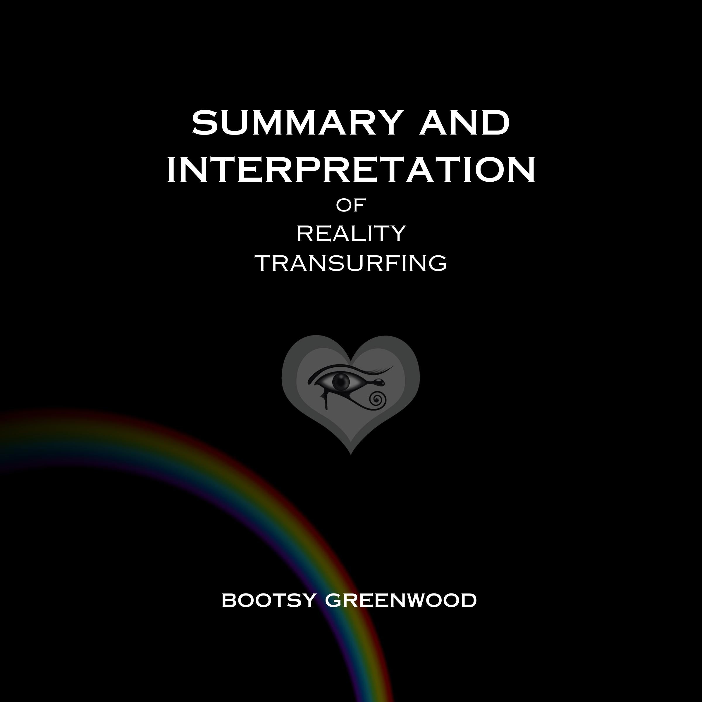 Summary and Interpretation of Reality Transurfing