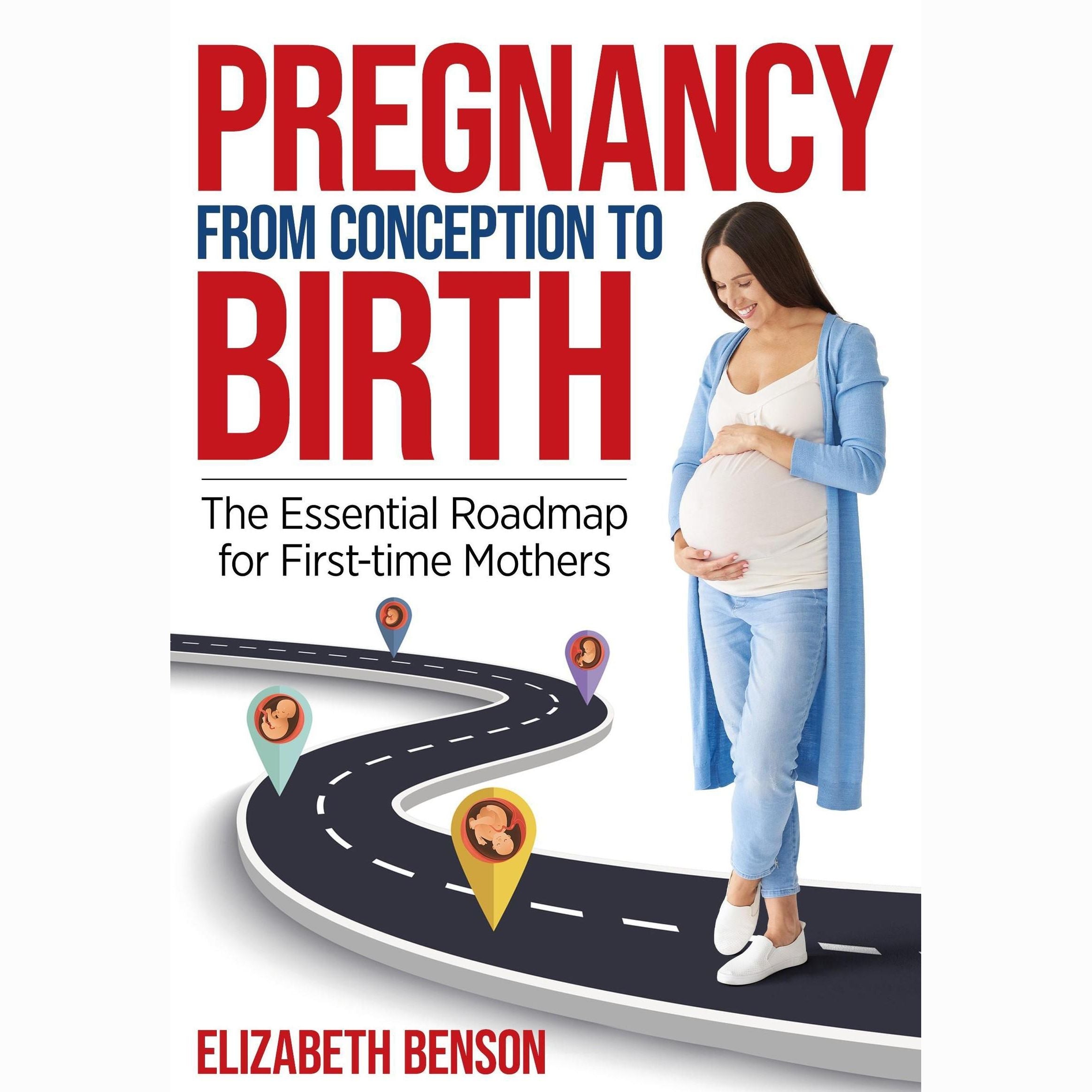 Pregnancy From Conception to Birth