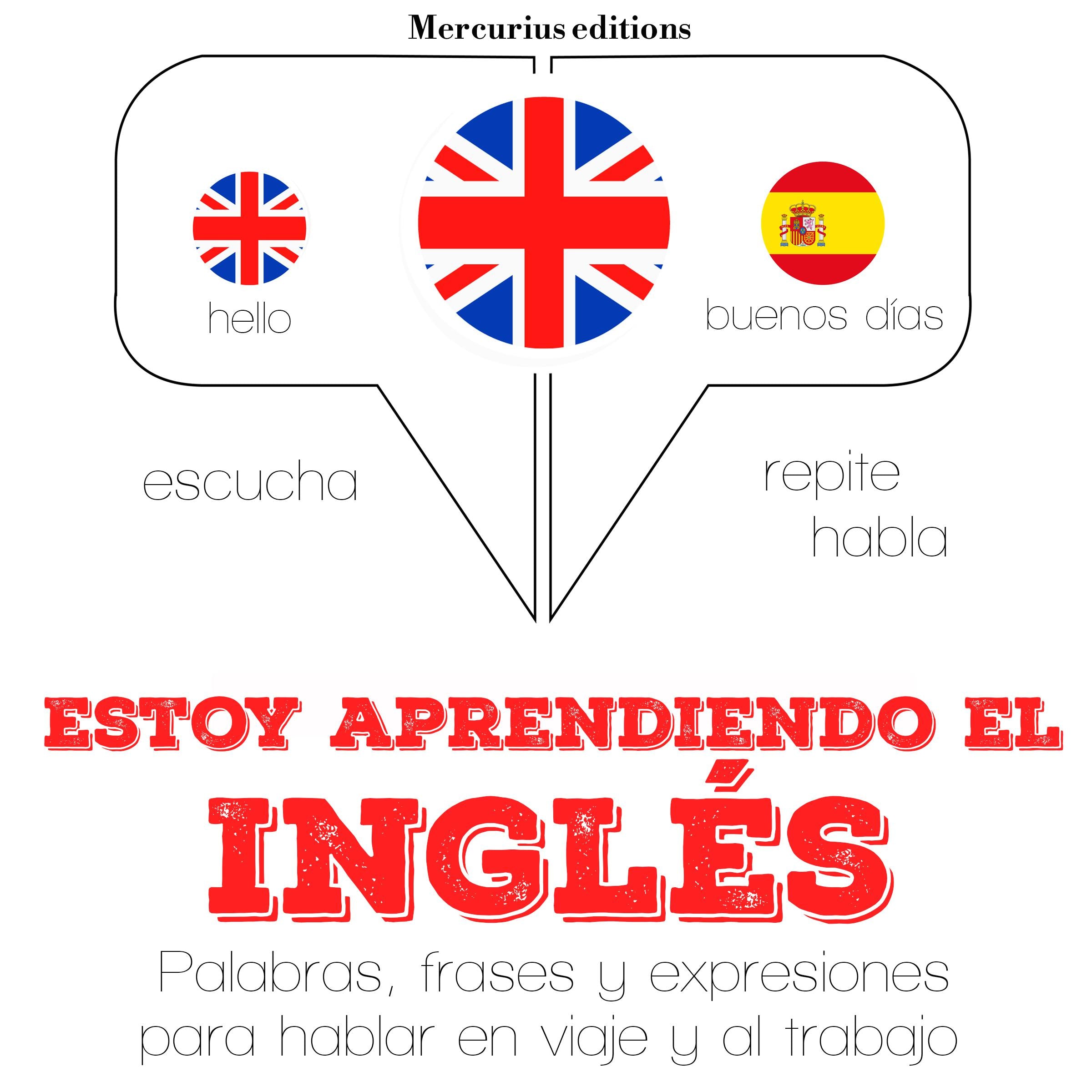 Estoy aprendiendo el Inglés