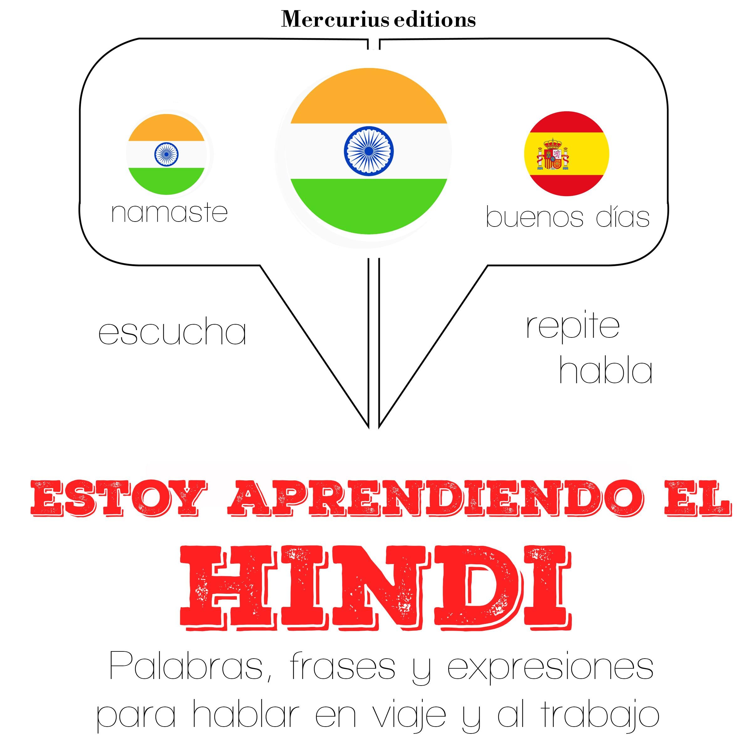 Estoy aprendiendo el hindi