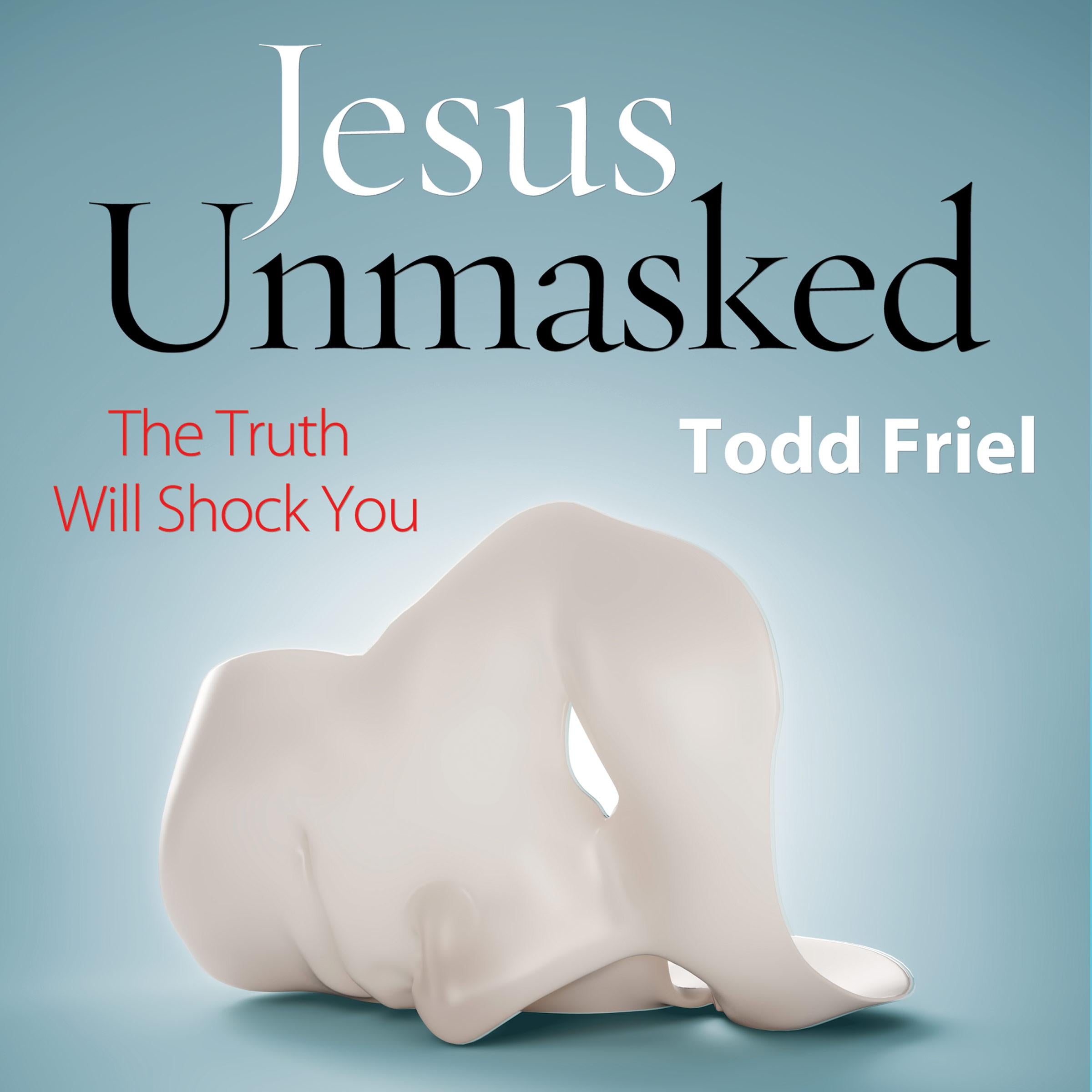 Jesus Unmasked