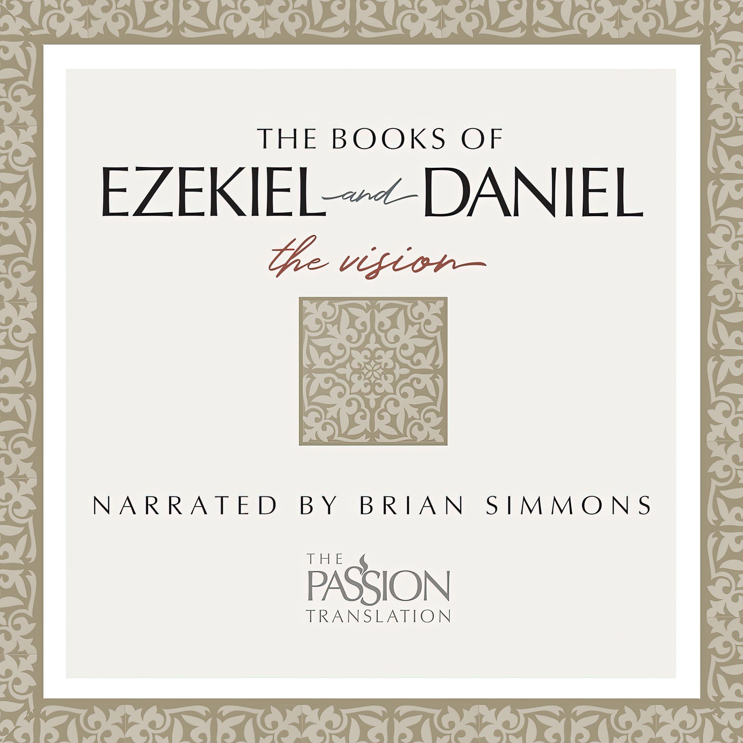 Ezekiel & Daniel (TPT - The Passion Translation)