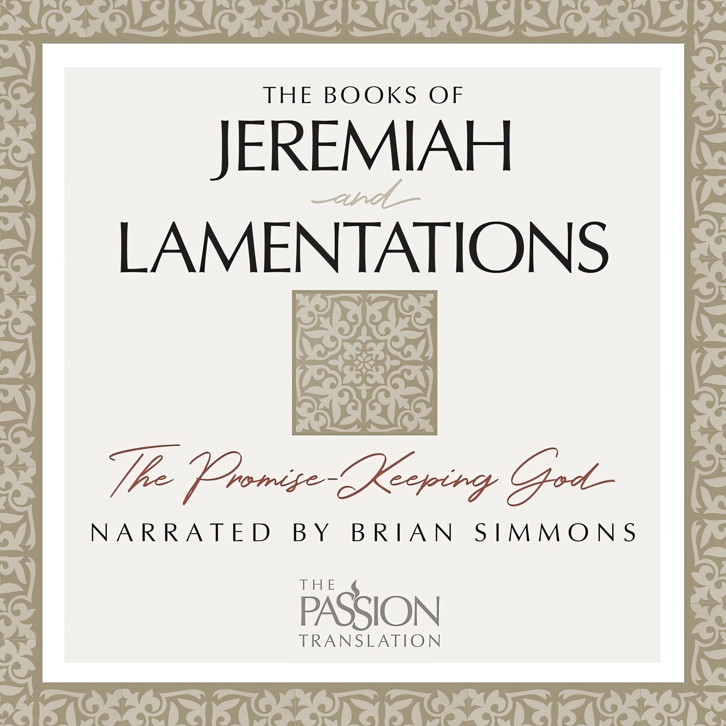 Books of Jeremiah and Lamentations (TPT, The - The Passion Translation)