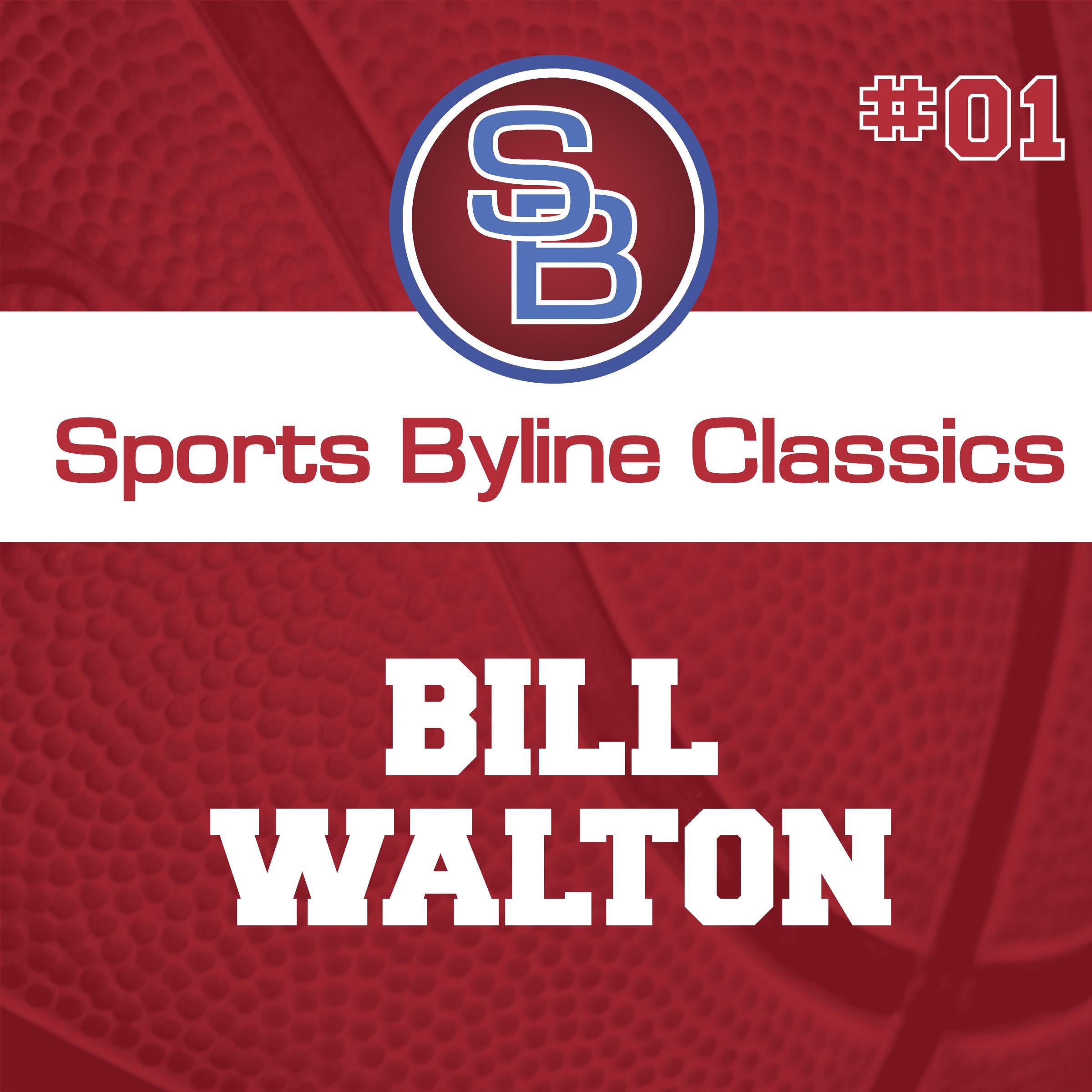 Sports Byline: Bill Walton