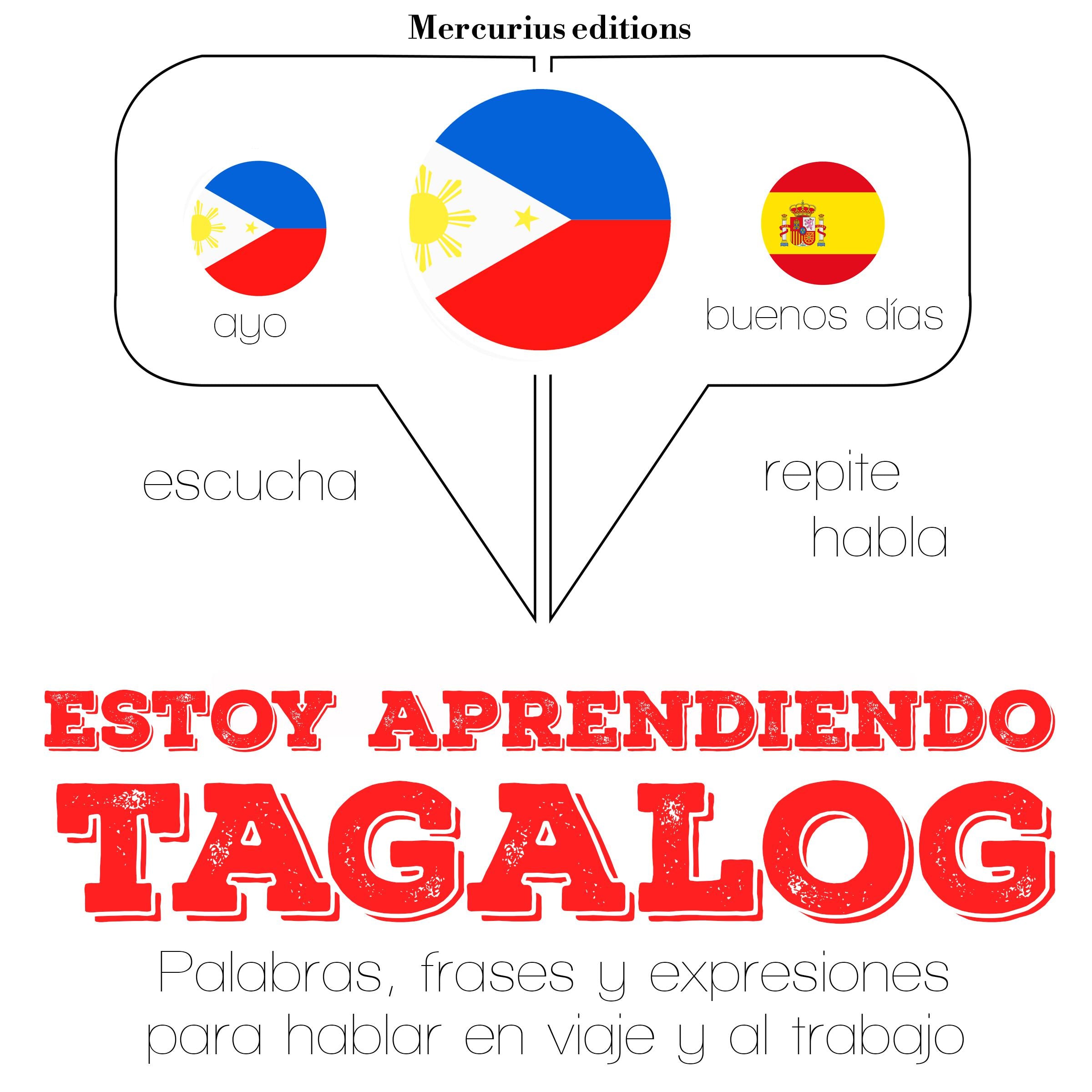 Estoy aprendiendo el tagalog (filipinos)