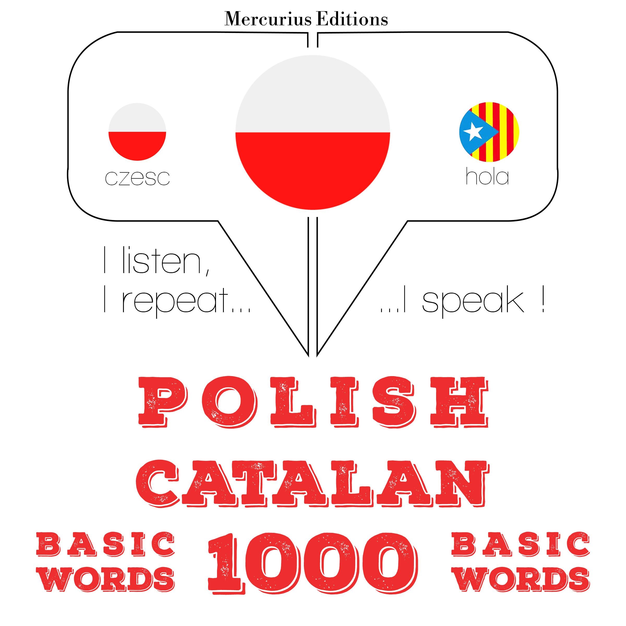 Polski - Kataloński: 1000 podstawowych słów