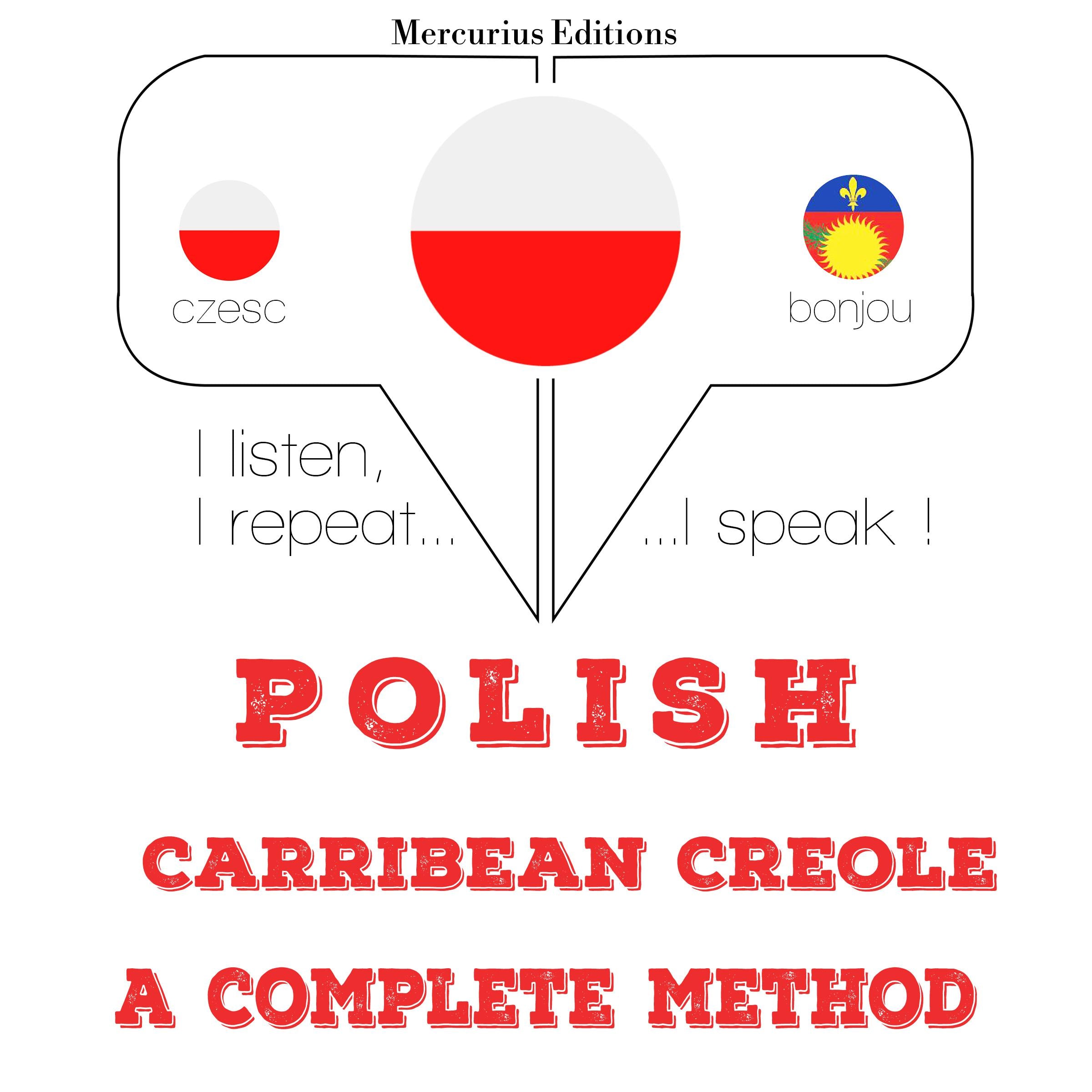 Polski - Carribean Creole: kompletna metoda