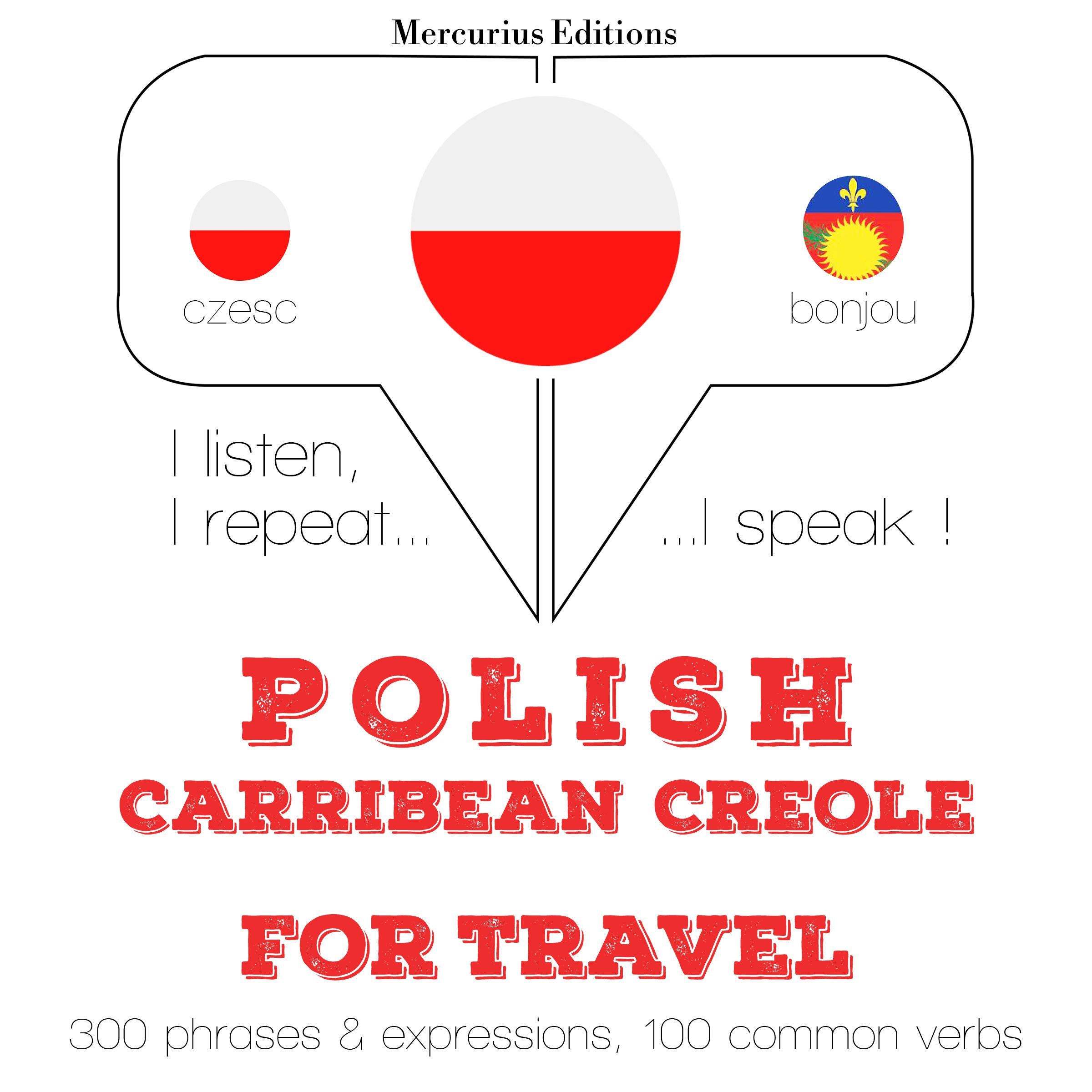 Polski - Carribean Creole: W przypadku podróży