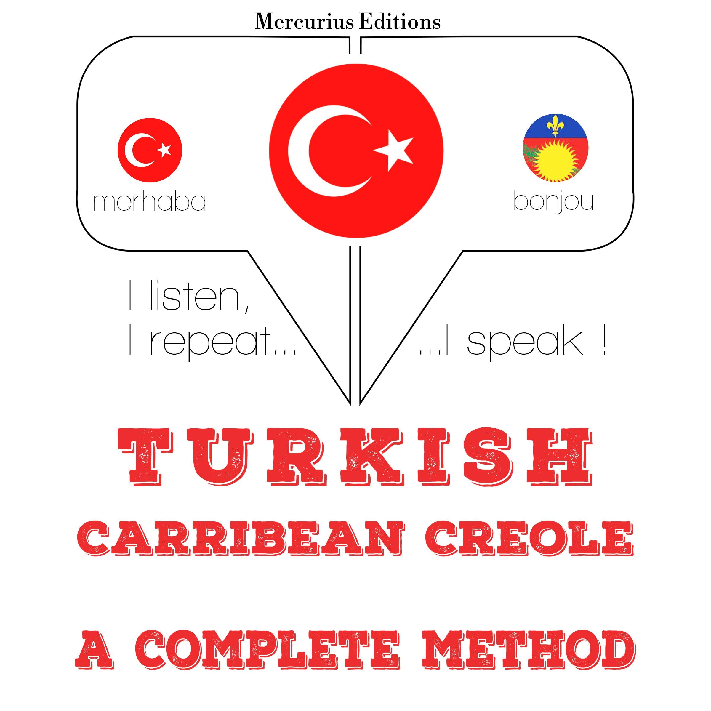 Türkçe - Karayip Kreolü: eksiksiz bir yöntem