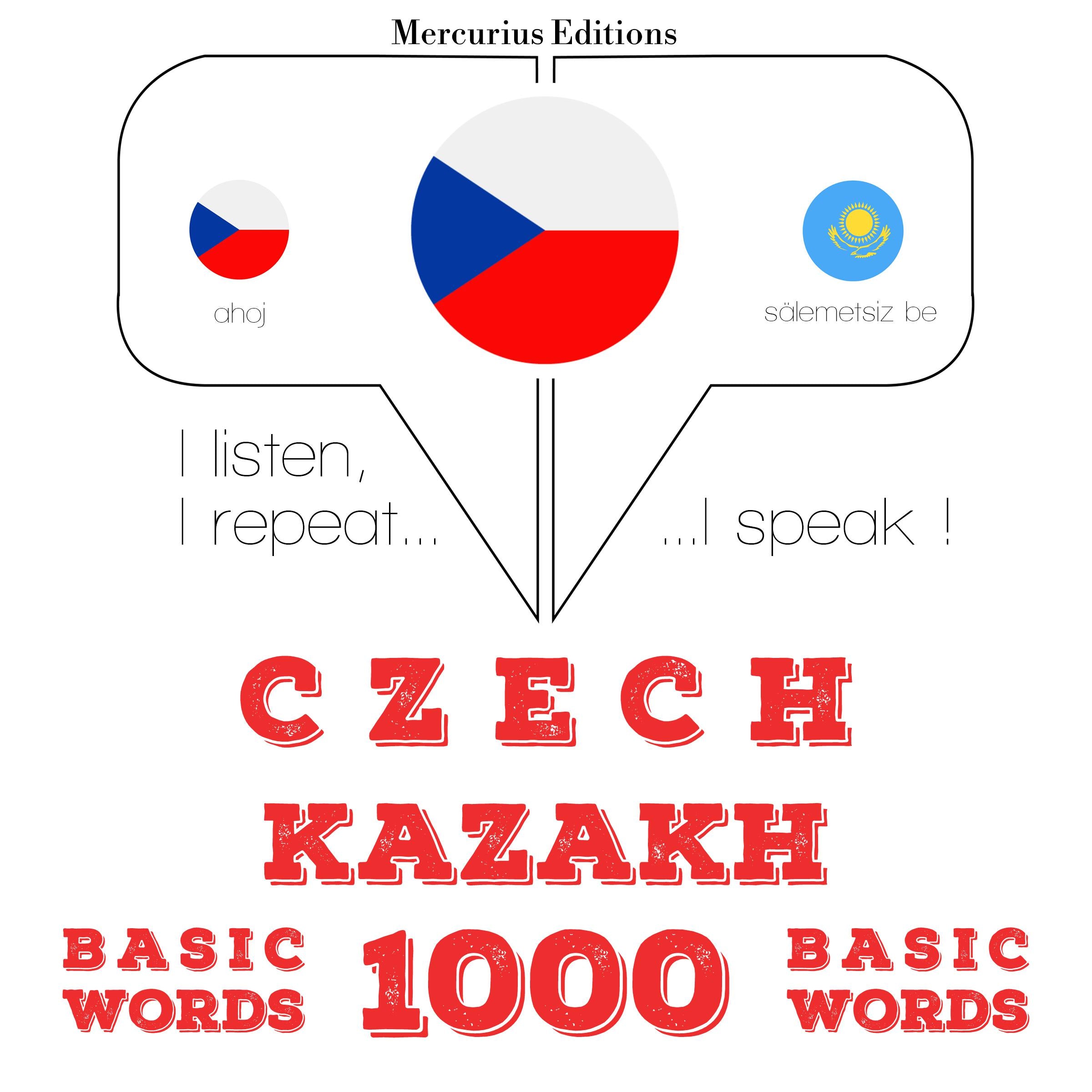 Čeština - kazaština: 1000 základních slov