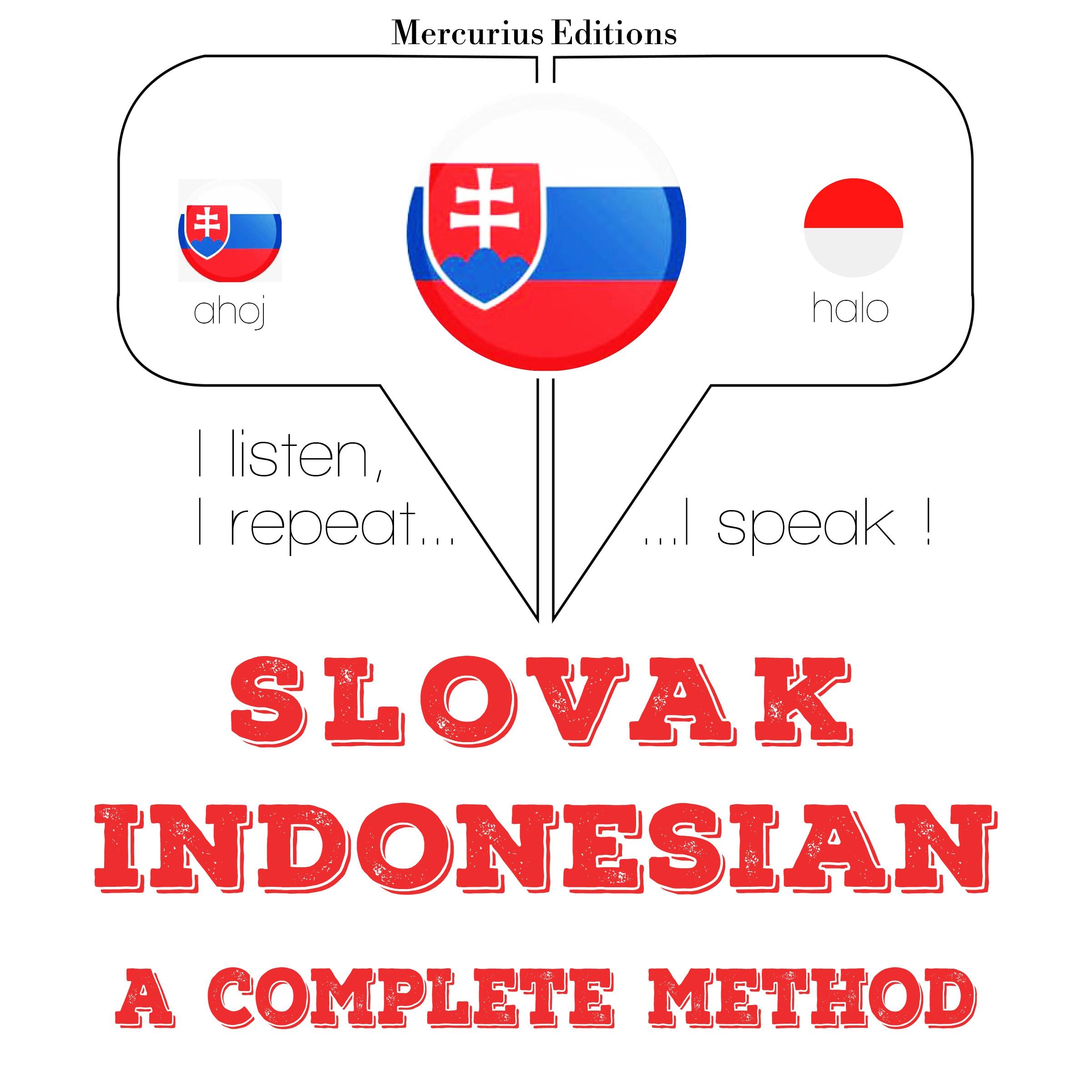 Slovenský - Indonézsky: kompletná metóda