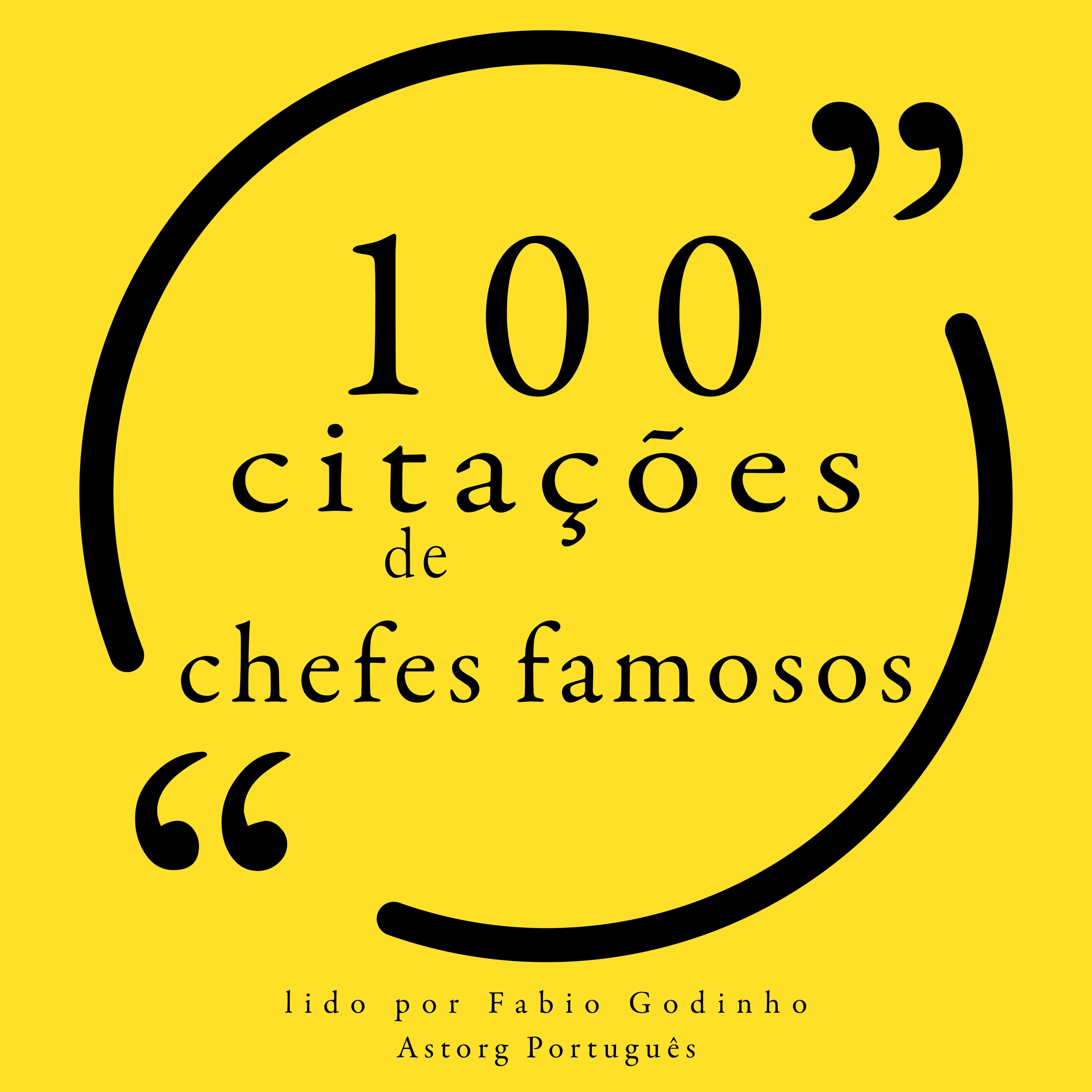 100 citações de chefes famosos