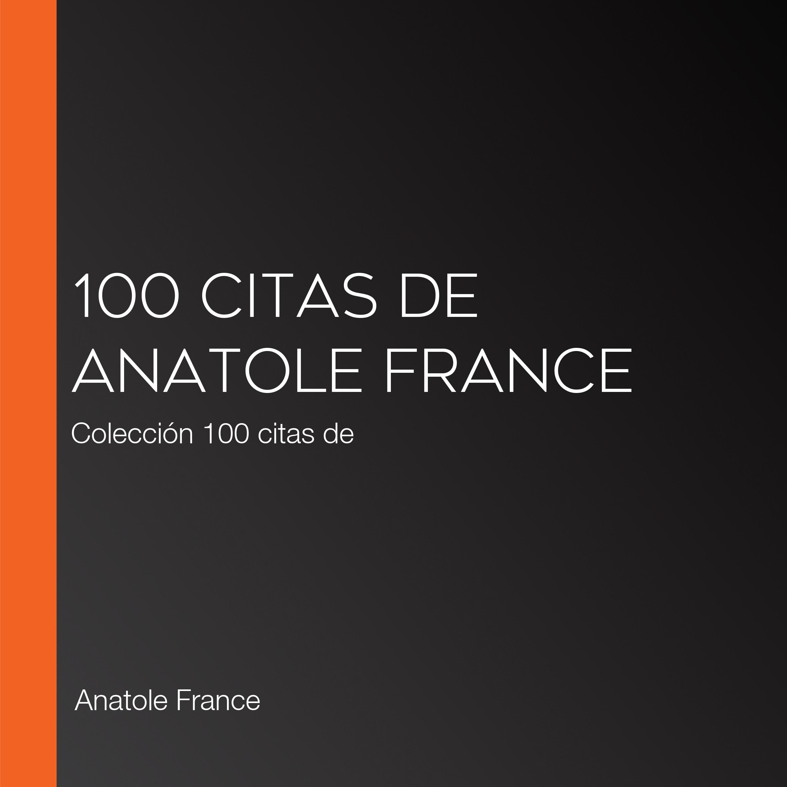 100 citas de Anatole France